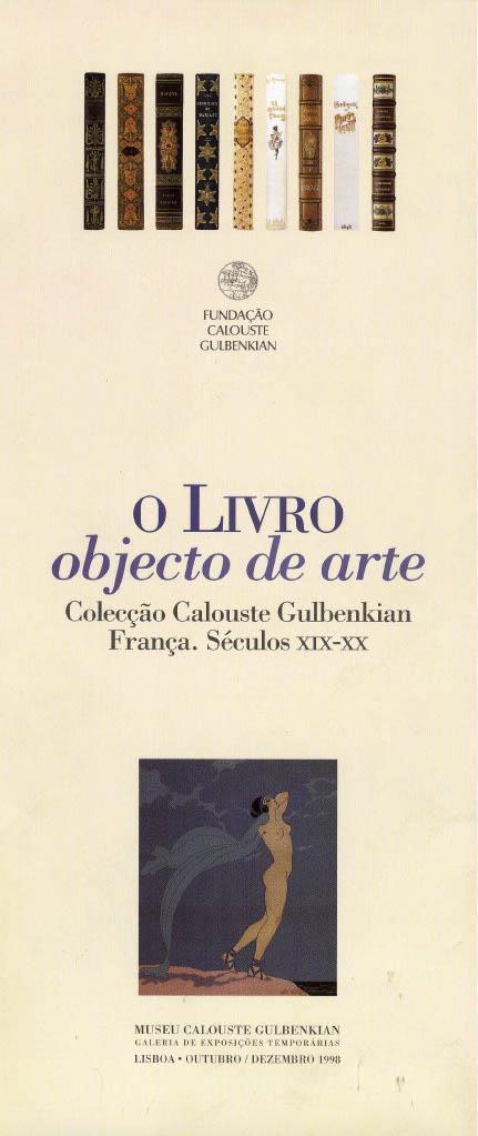 O Livro: Objecto de Arte. Colecção Calouste Gulbenkian. França, Séculos XIX – XX