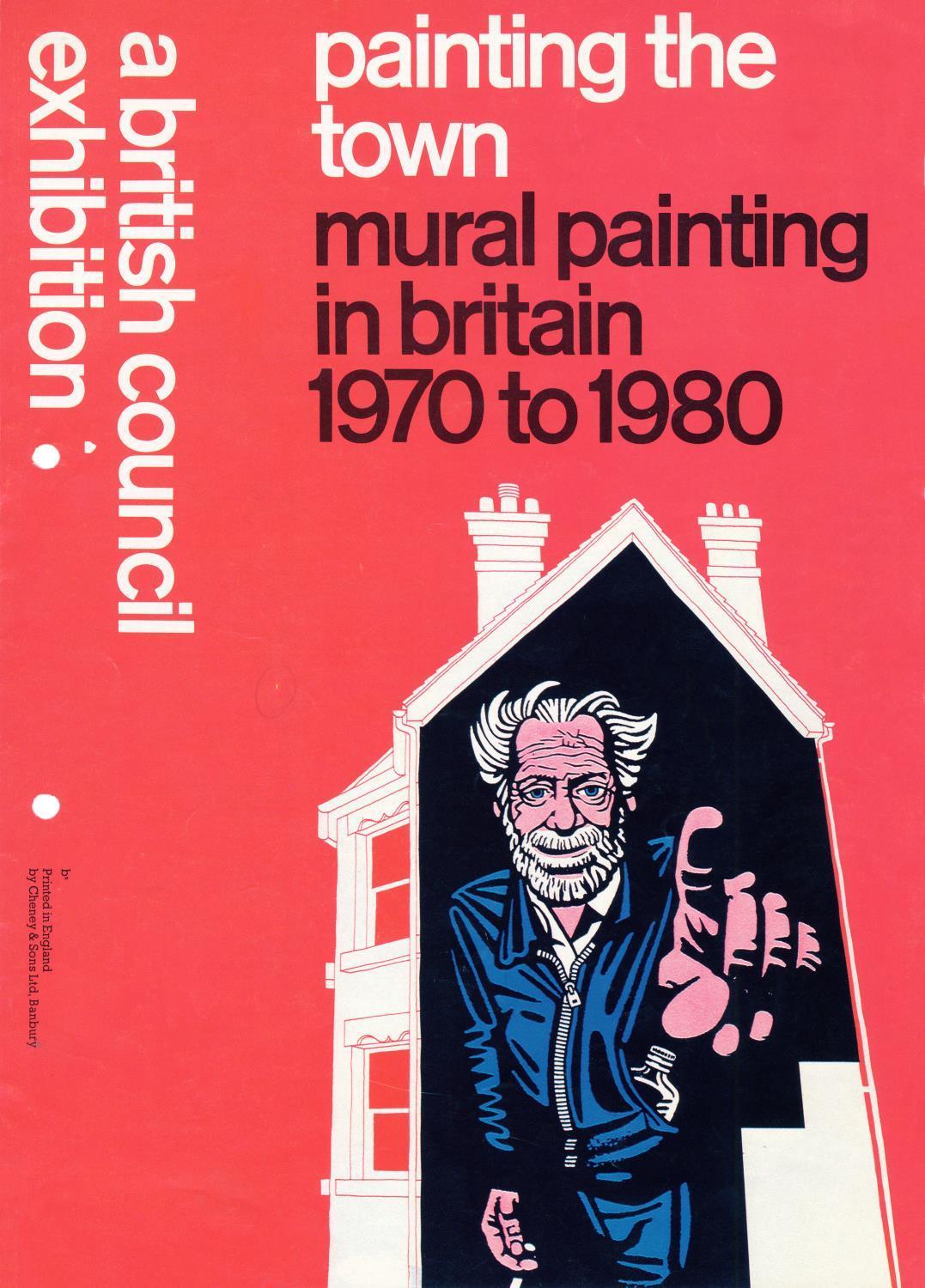 Painting the Town. Mural Painting in Britain. 1970 to 1980