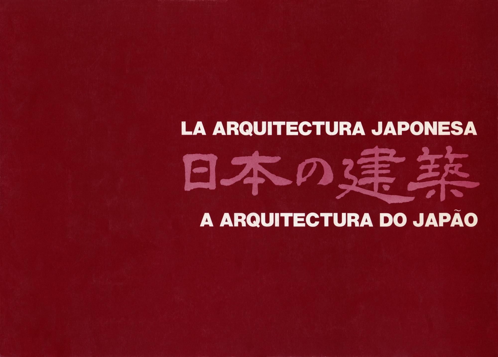 La Arquitectura Japonesa / A Arquitectura do Japão