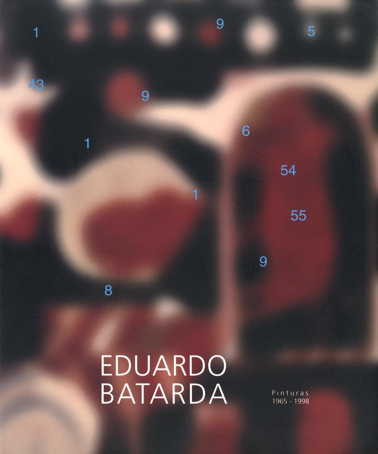 Eduardo Batarda. Pinturas, 1965 – 1998