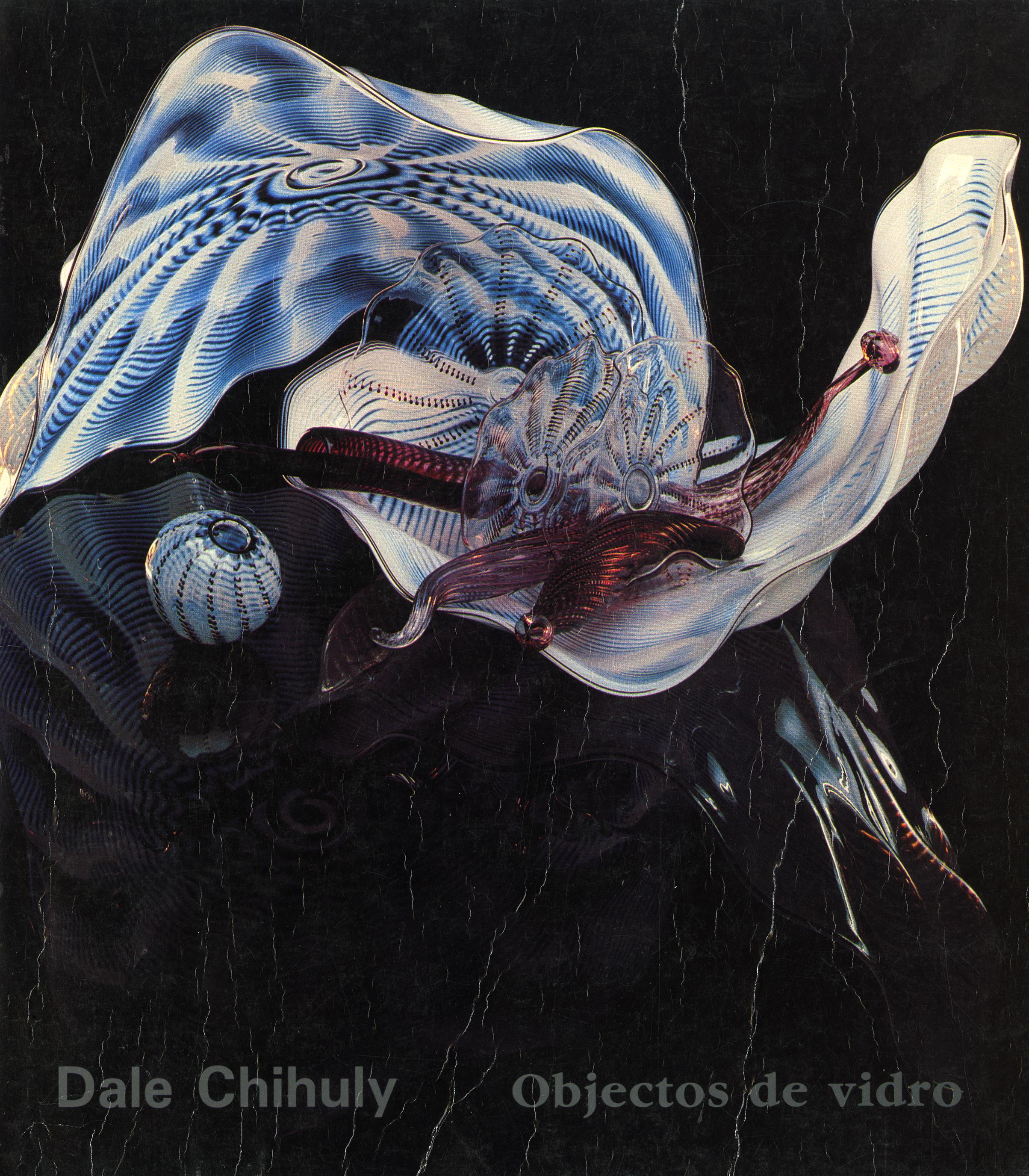 Dale Chihuly. Objectos de Vidro