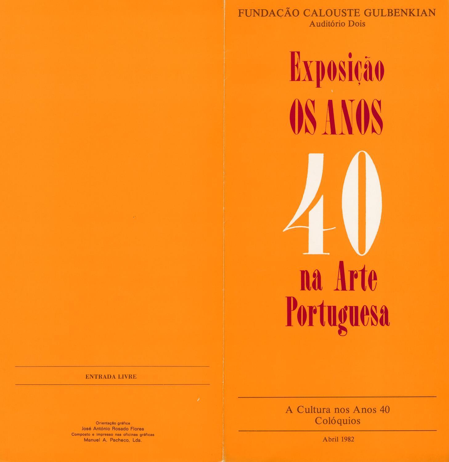 Exposição Os Anos 40 na Arte Portuguesa. A Cultura nos Anos 40. Colóquios