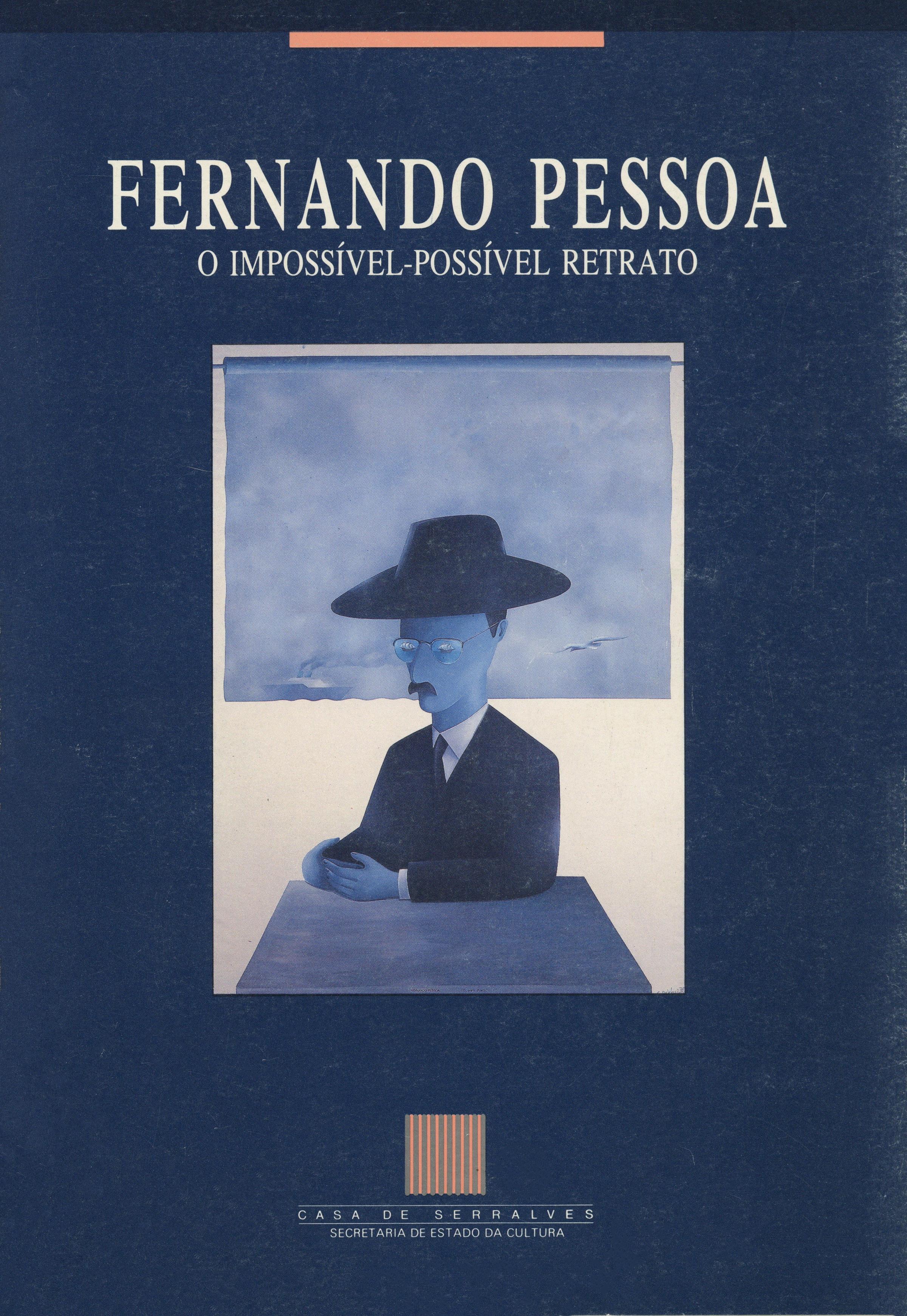Fernando Pessoa. O Impossível-Possível Retrato