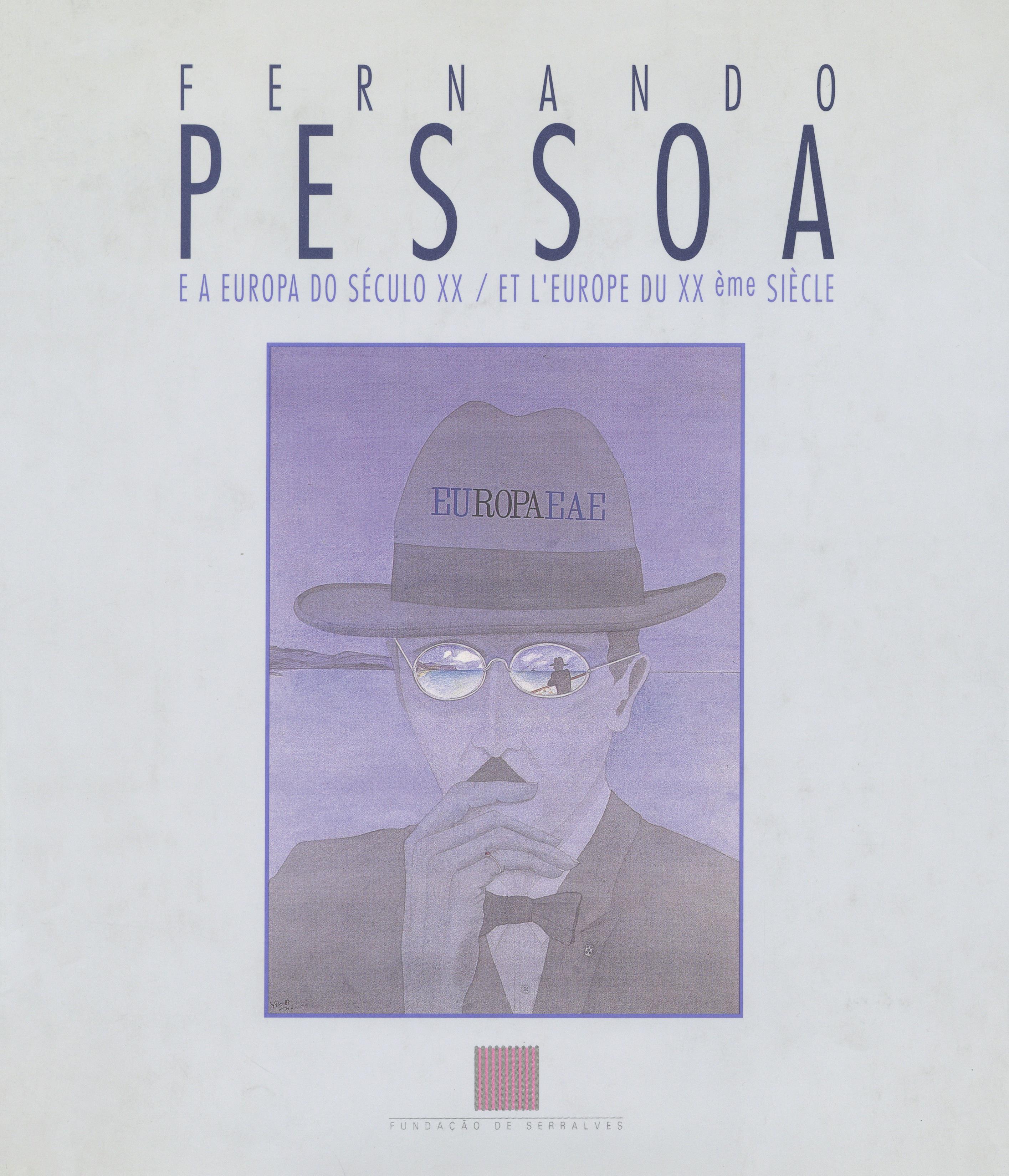 Fernando Pessoa e a Europa do Século XX / Fernando Pessoa et l'Europe du XXème Siècle