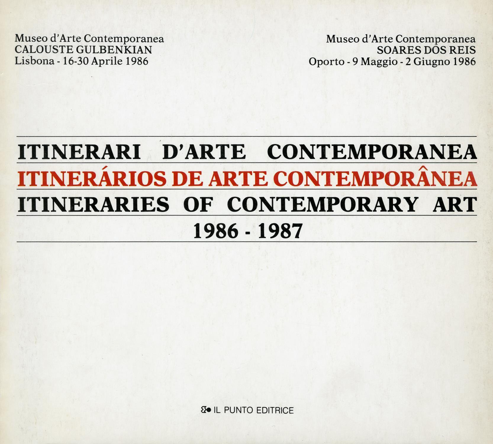 Itinerari d'Arte Contemporanea 1986 – 1987/ Itinerários de Arte Contemporânea 1986 – 1987/ Itineraries of Contemporary Art 1986 – 1987