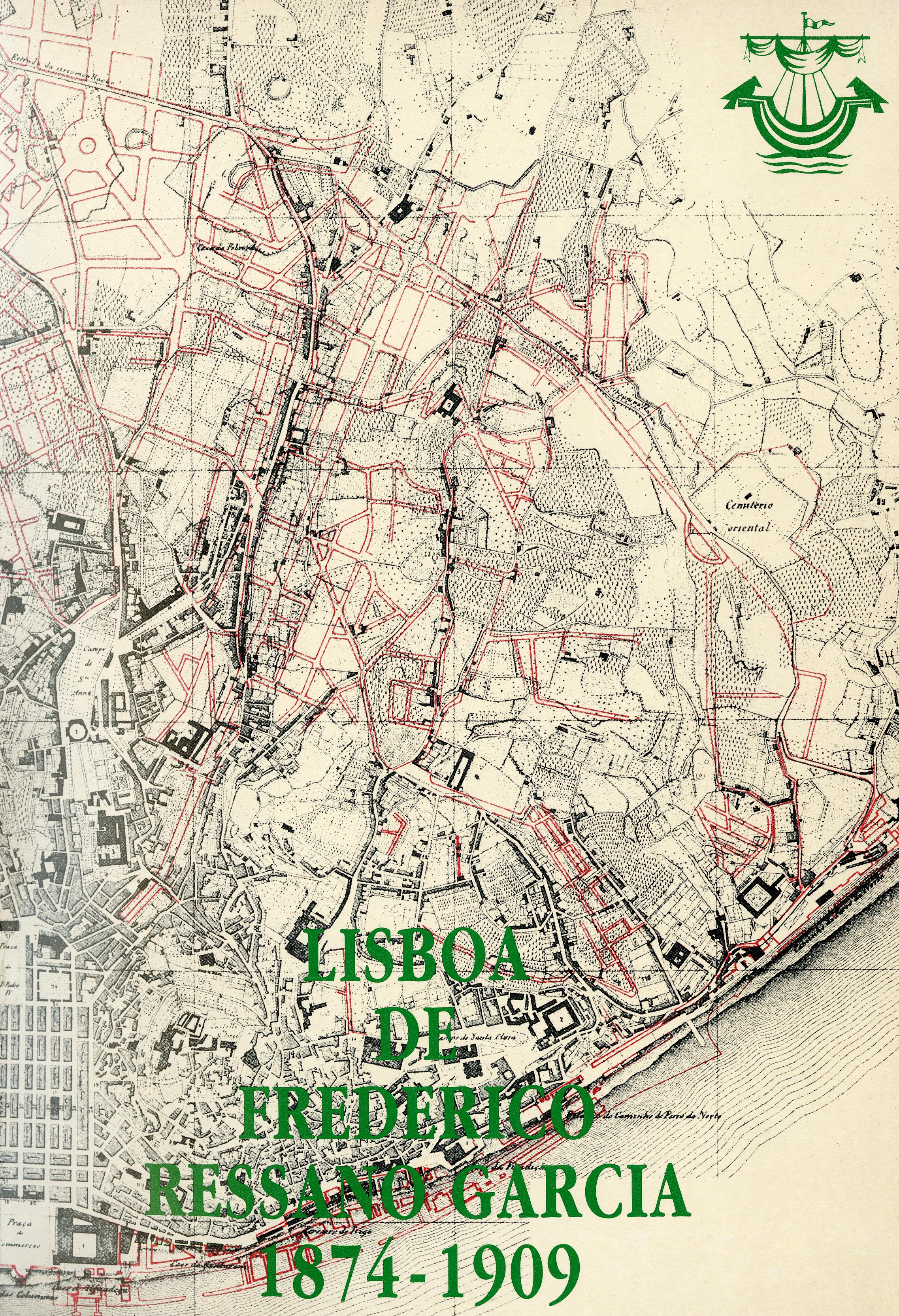 Lisboa de Frederico Ressano Garcia. 1874 – 1909