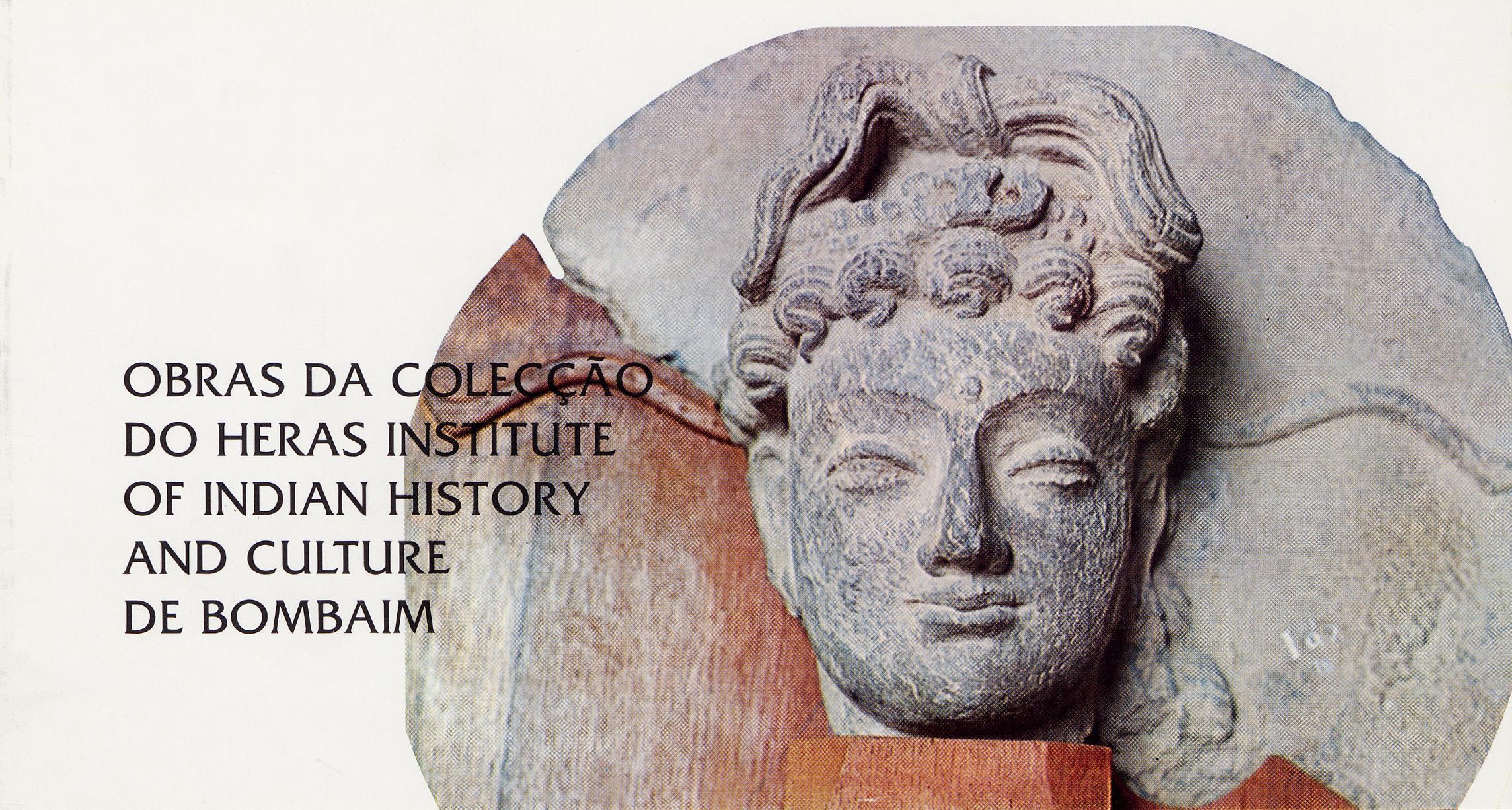 Obras da Colecção do Heras Institute of Indian History and Culture de Bombaim / Introdução à Arte Indiana [exposição e conferência]
