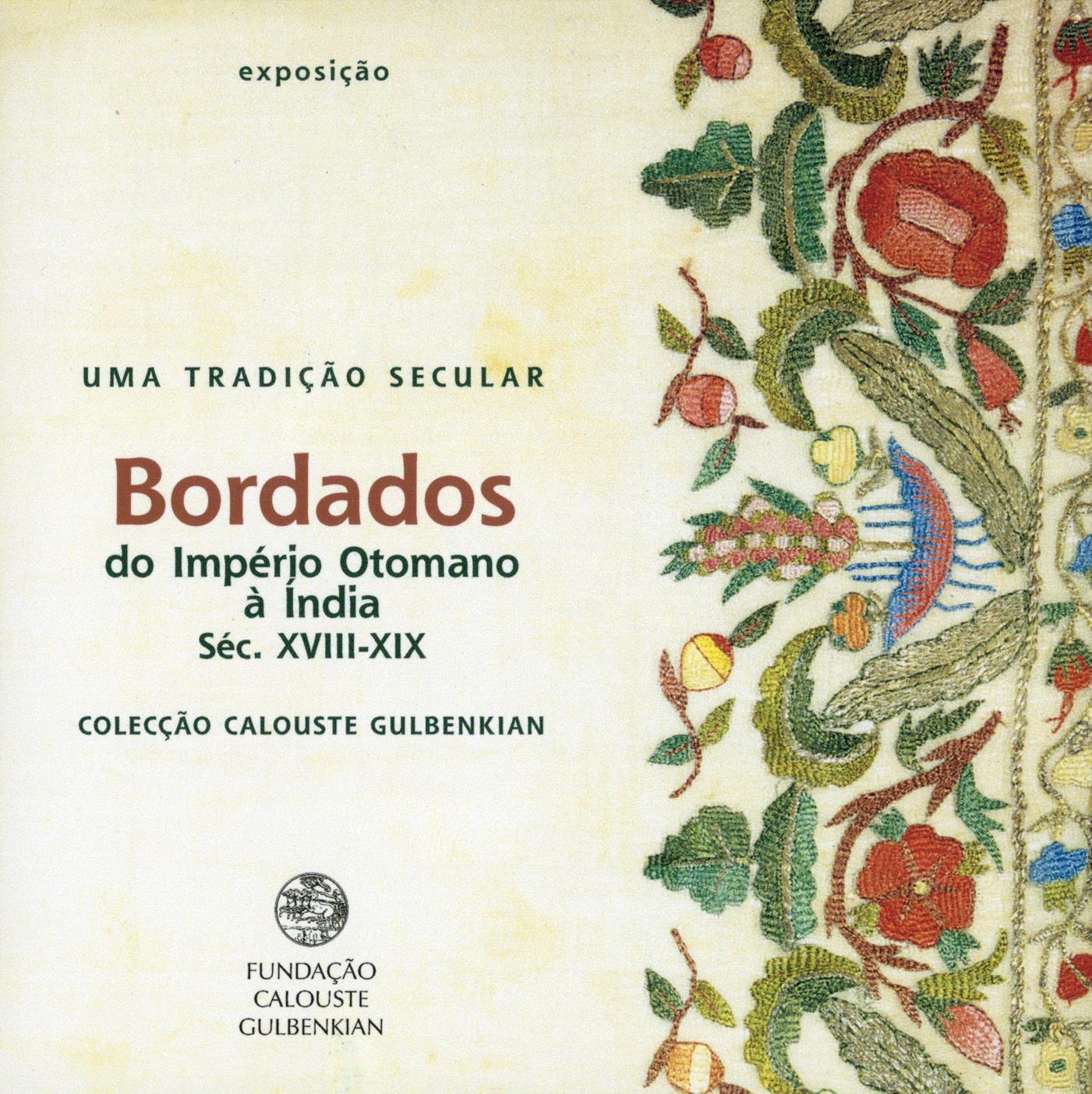 Uma Tradição Secular. Bordados do Império Otomano à Índia, Séc. XVIII-XIX. Capa CD/DVD