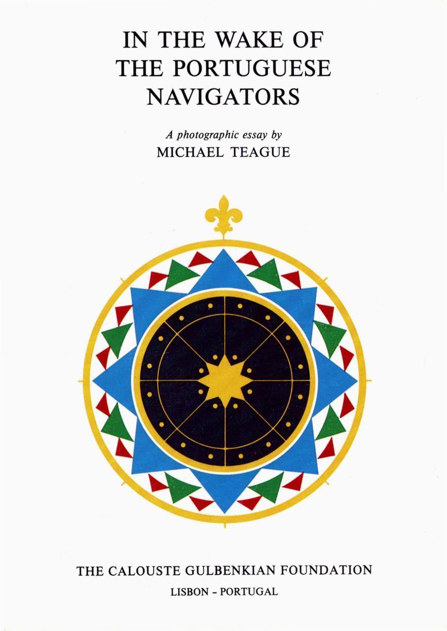 In the Wake of the Portuguese Navigators. A photographic essay by Michael Teague