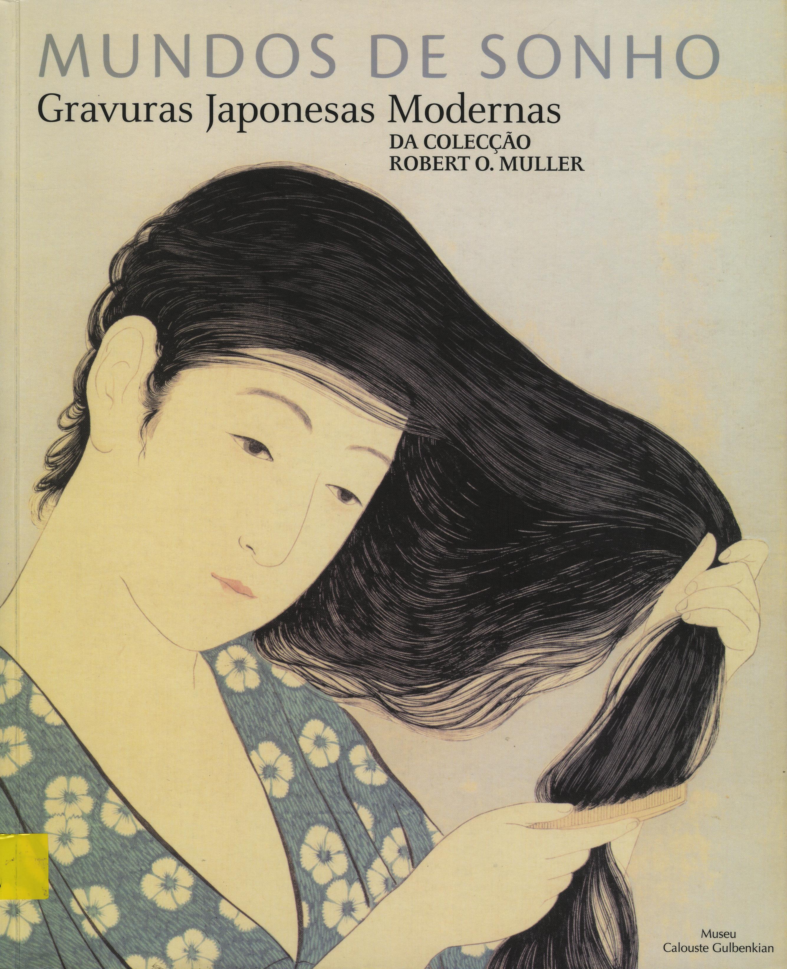 Mundos de Sonho. Gravuras Japonesas Modernas da Colecção Robert O. Muller