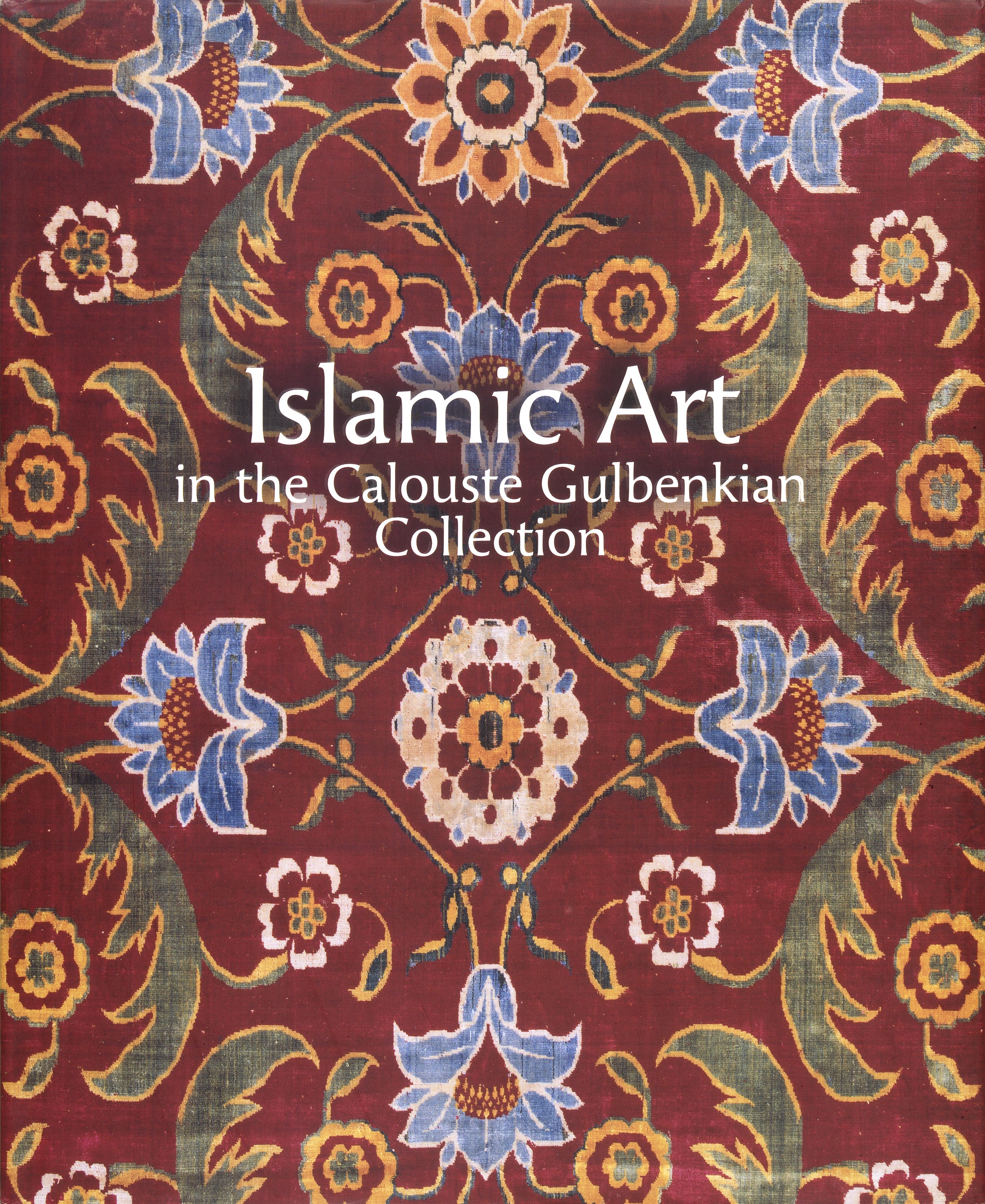 Islamic Art in the Calouste Gulbenkian Collection