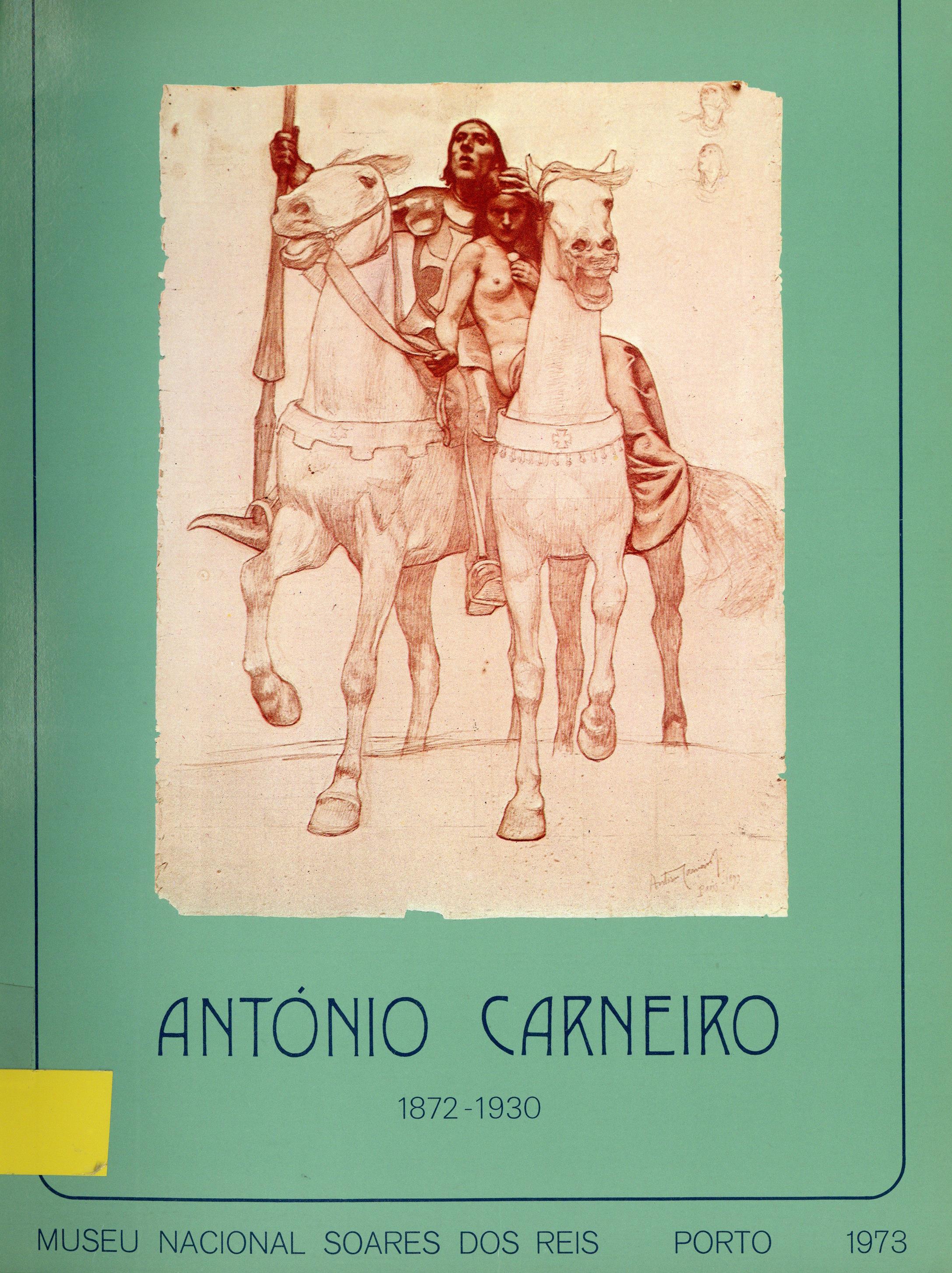 António Carneiro (1872 – 1930). Exposição Retrospectiva do I Centenário