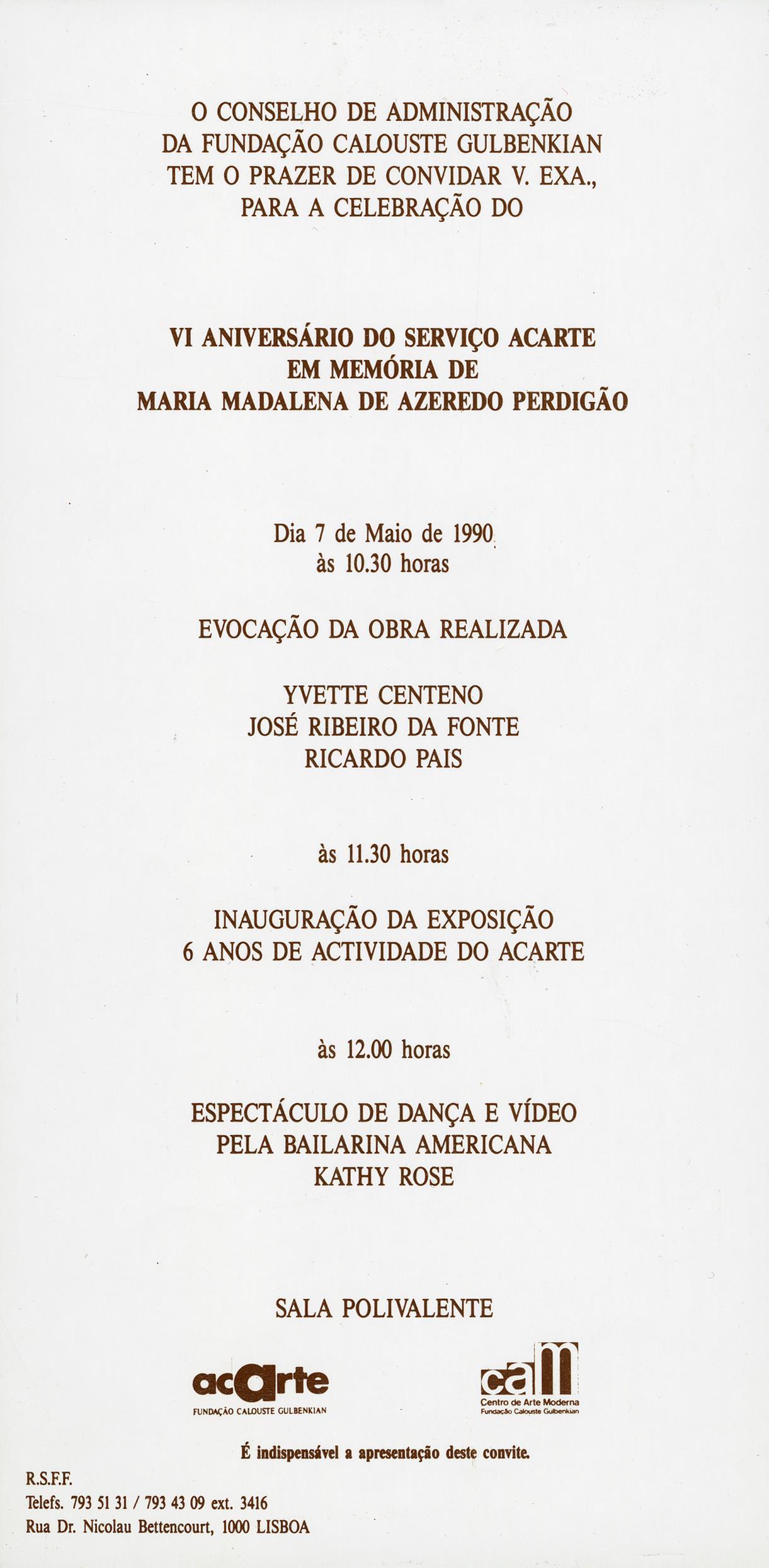 VI Aniversário do ACARTE, 1984 – 1990