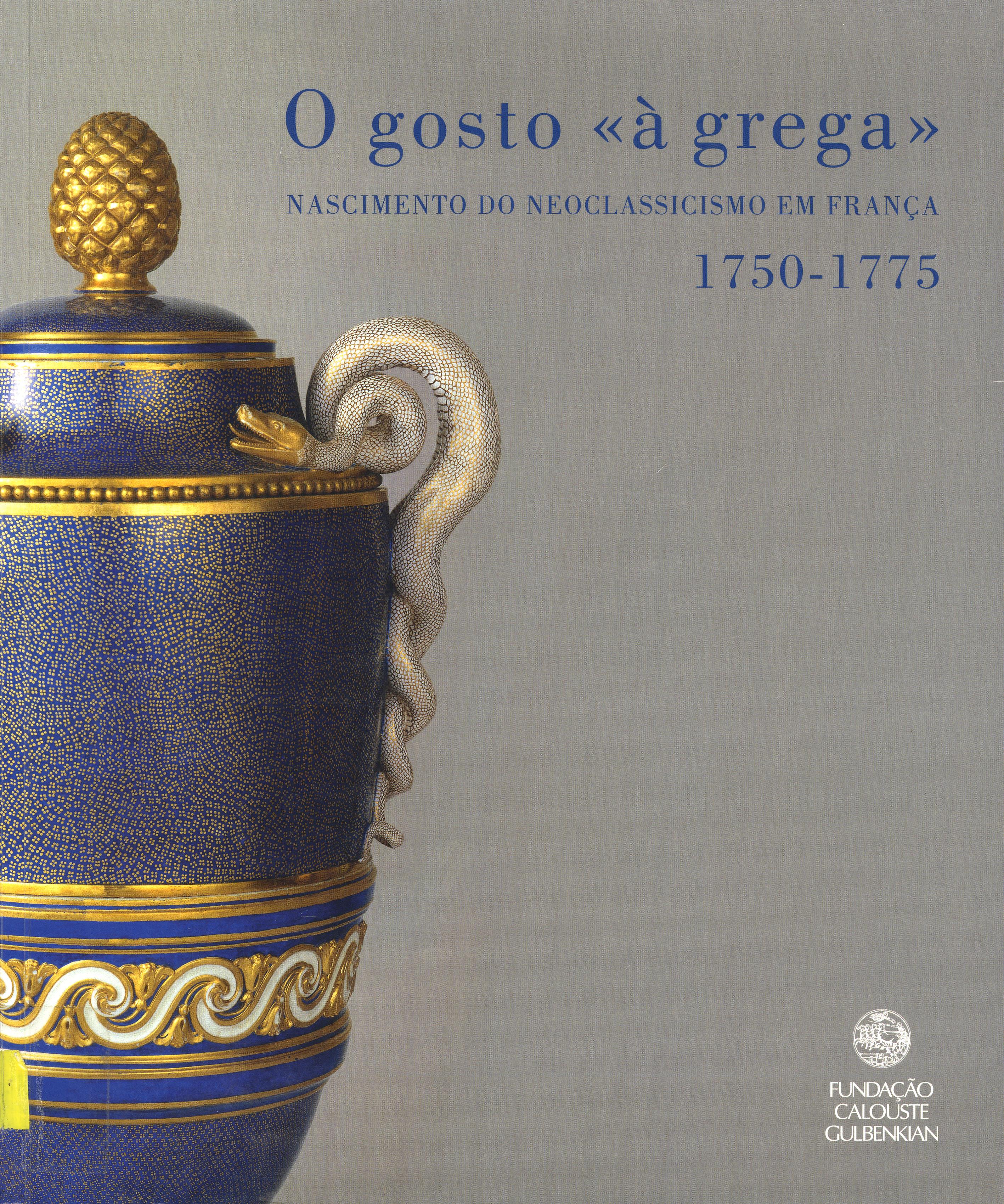 O Gosto «à Grega». Nascimento do Neoclassicismo em França, 1750 – 1775
