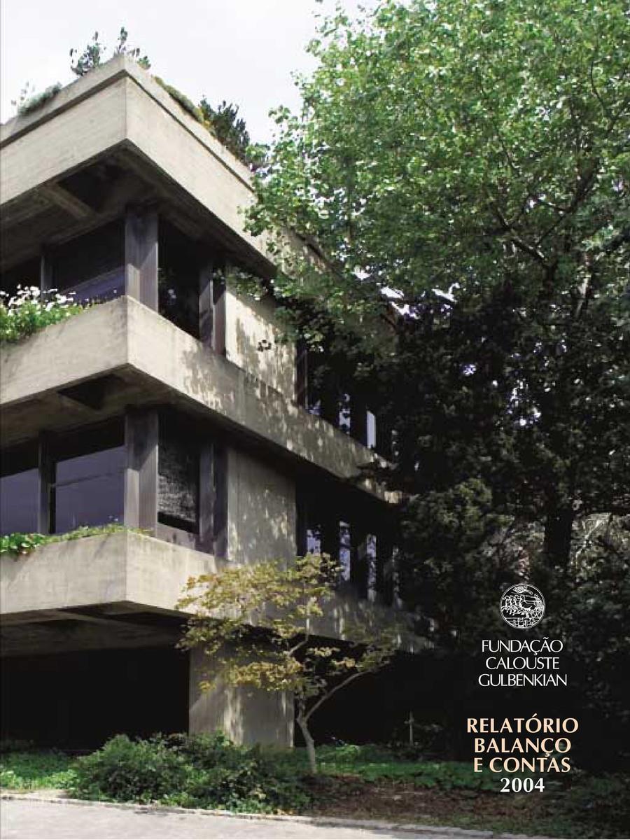 Relatório, Balanço e Contas. FCG, 2004
