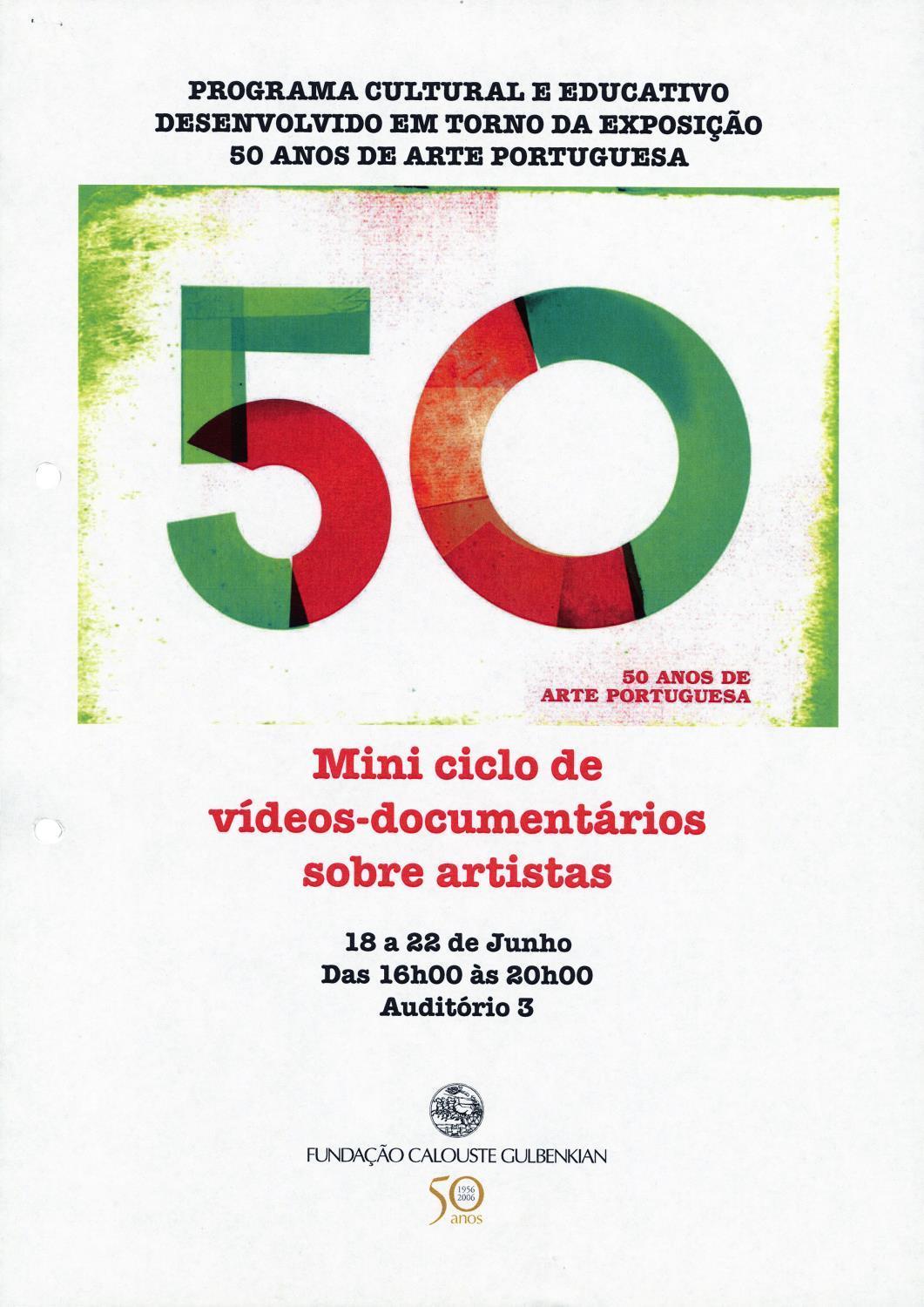 50 Anos de Arte Portuguesa. Mini Ciclo de Vídeos-Documentários sobre Artistas [programa cultural e educativo]