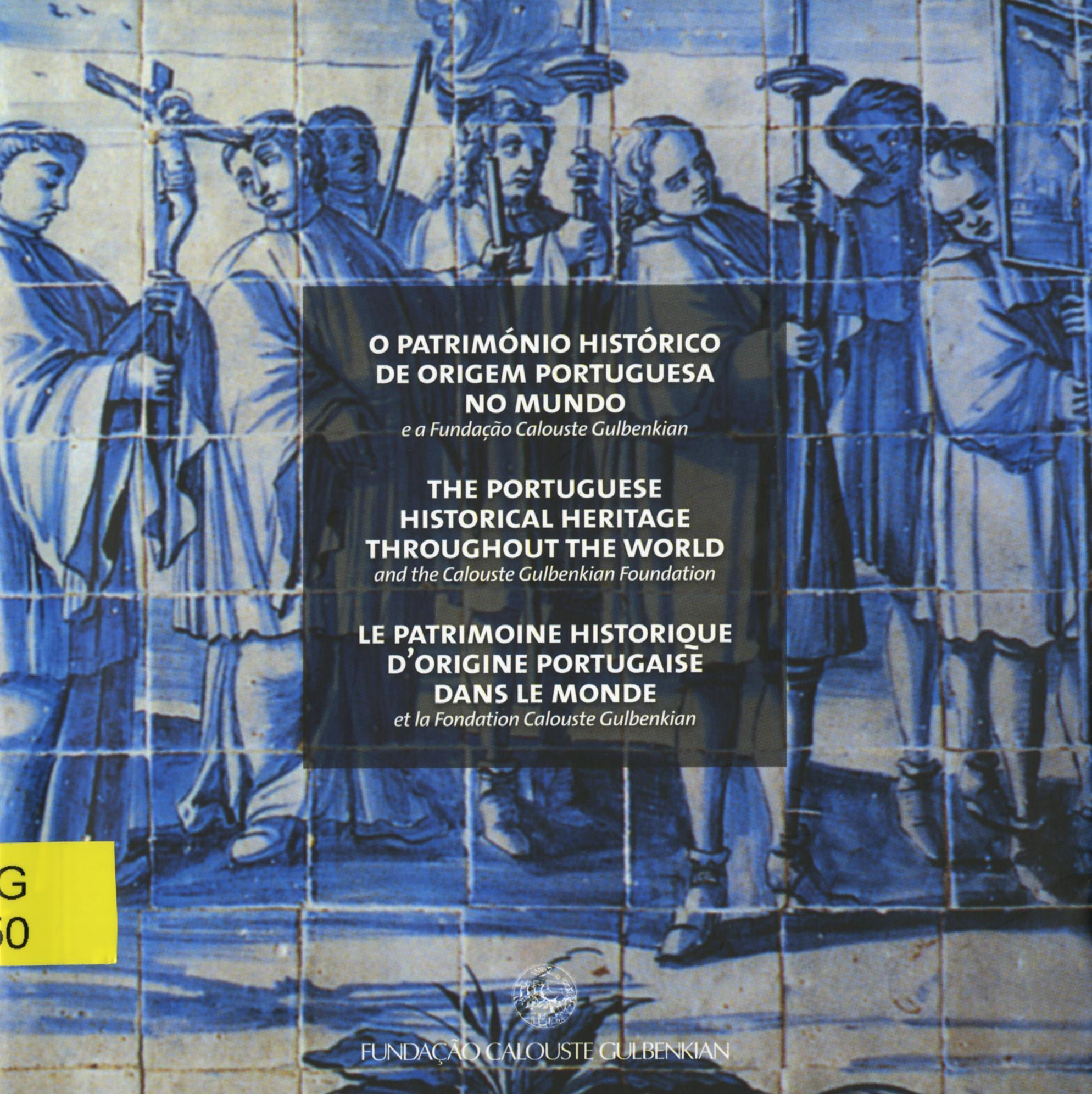 O Património Histórico Português no Estrangeiro e a Fundação Calouste Gulbenkian