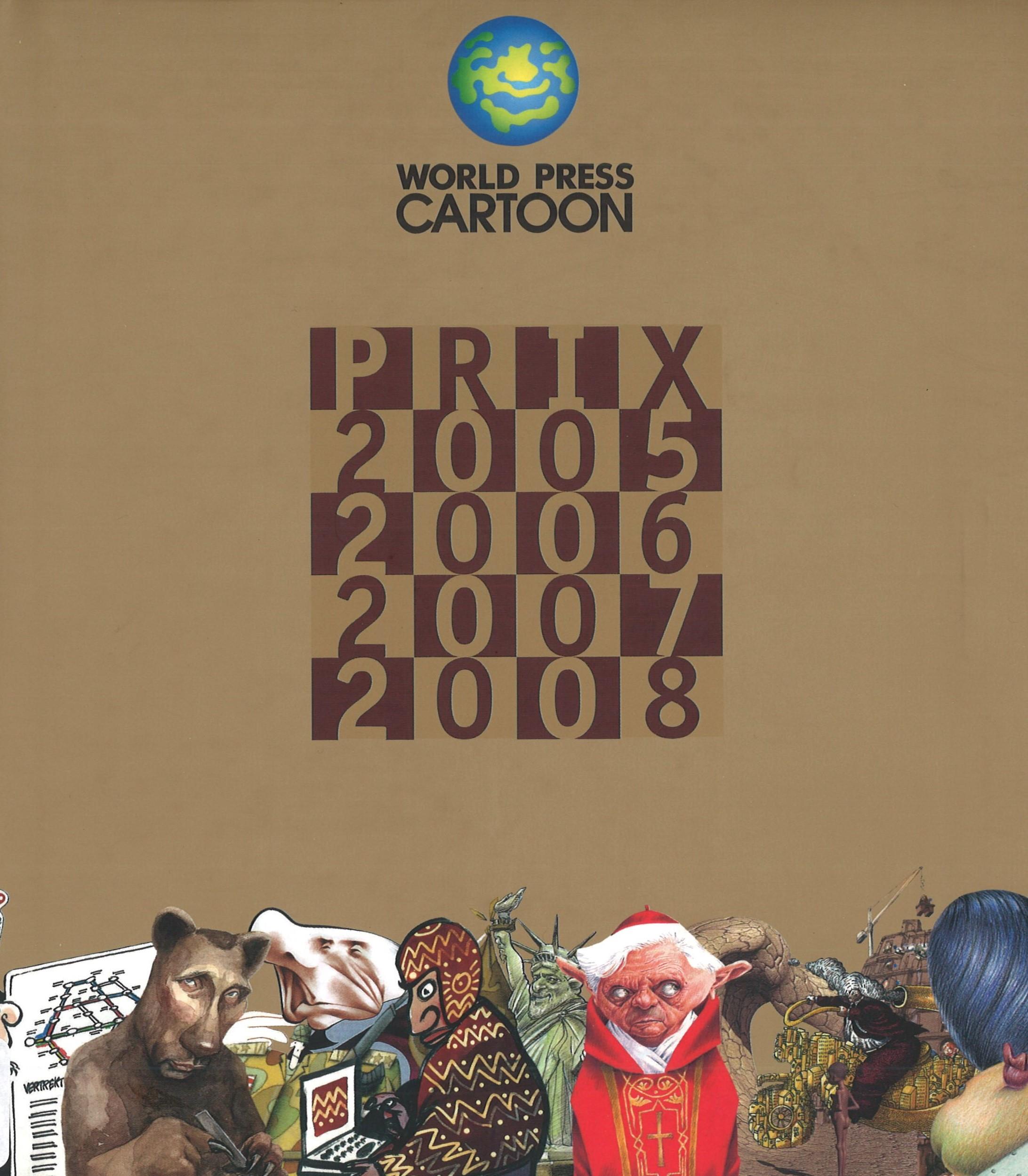 World Press Cartoon Prix. 2005. 2006. 2007. 2008