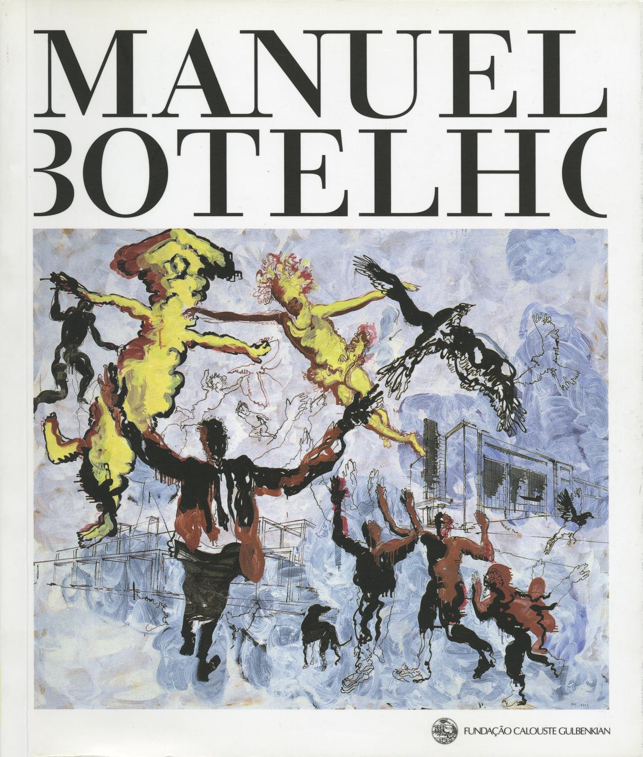 Manuel Botelho. Desenho e Pintura, 1984 – 2004