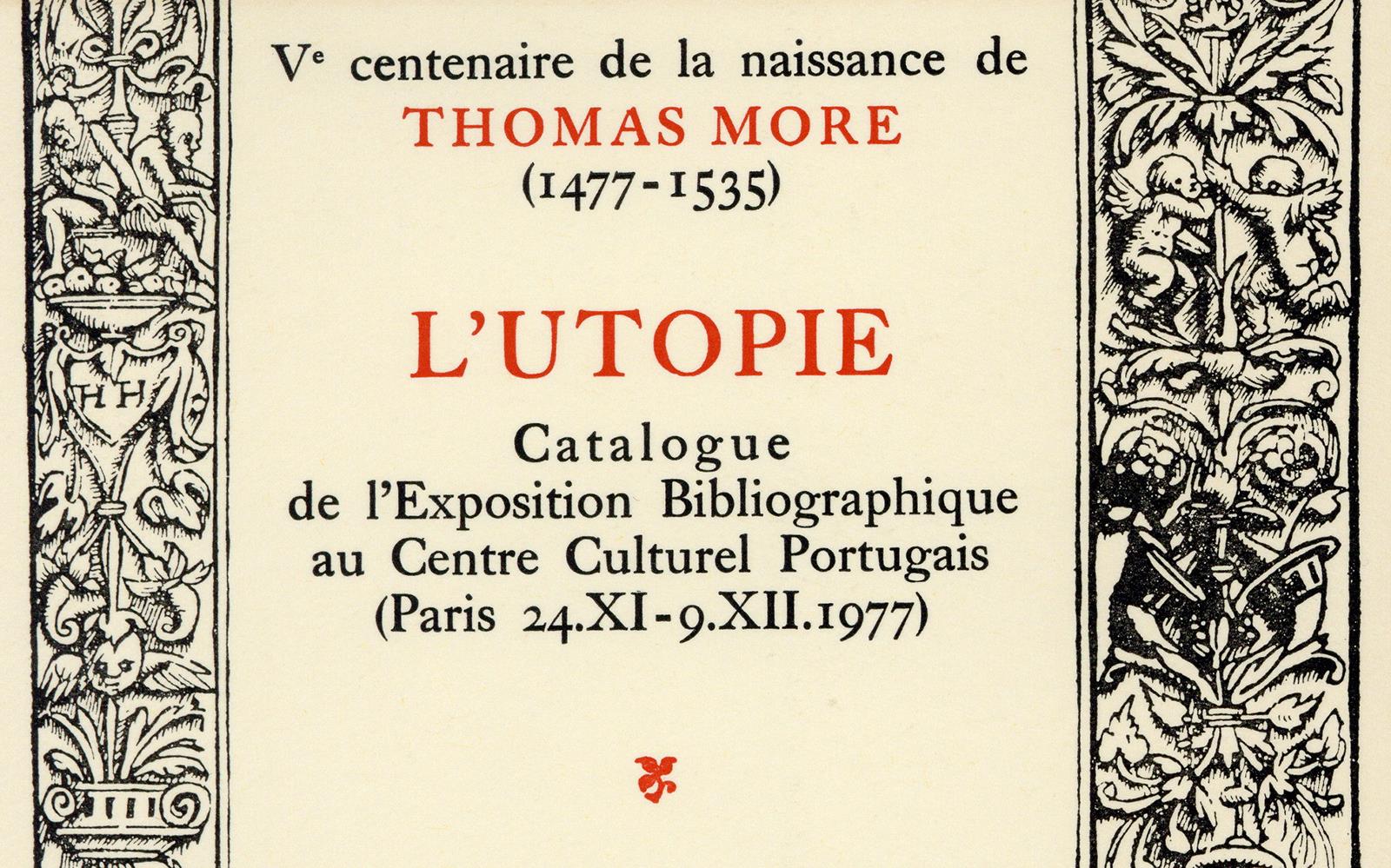 L'Utopie. V Centenaire de la Naissance de Thomas More (1477 – 1535)