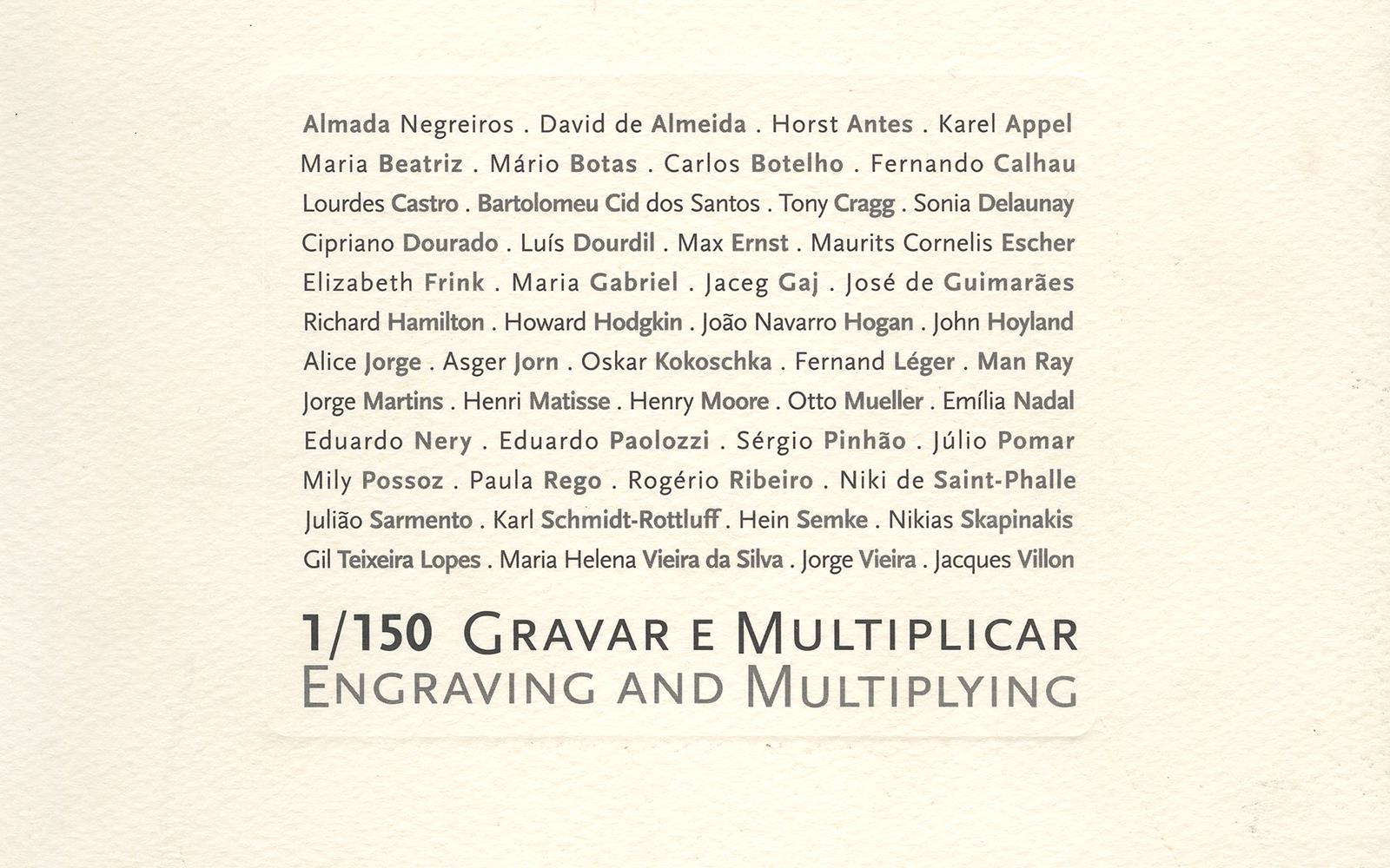 1/150. Gravar e Multiplicar. Gravuras da Colecção do Centro de Arte Moderna da Fundação Calouste Gulbenkian