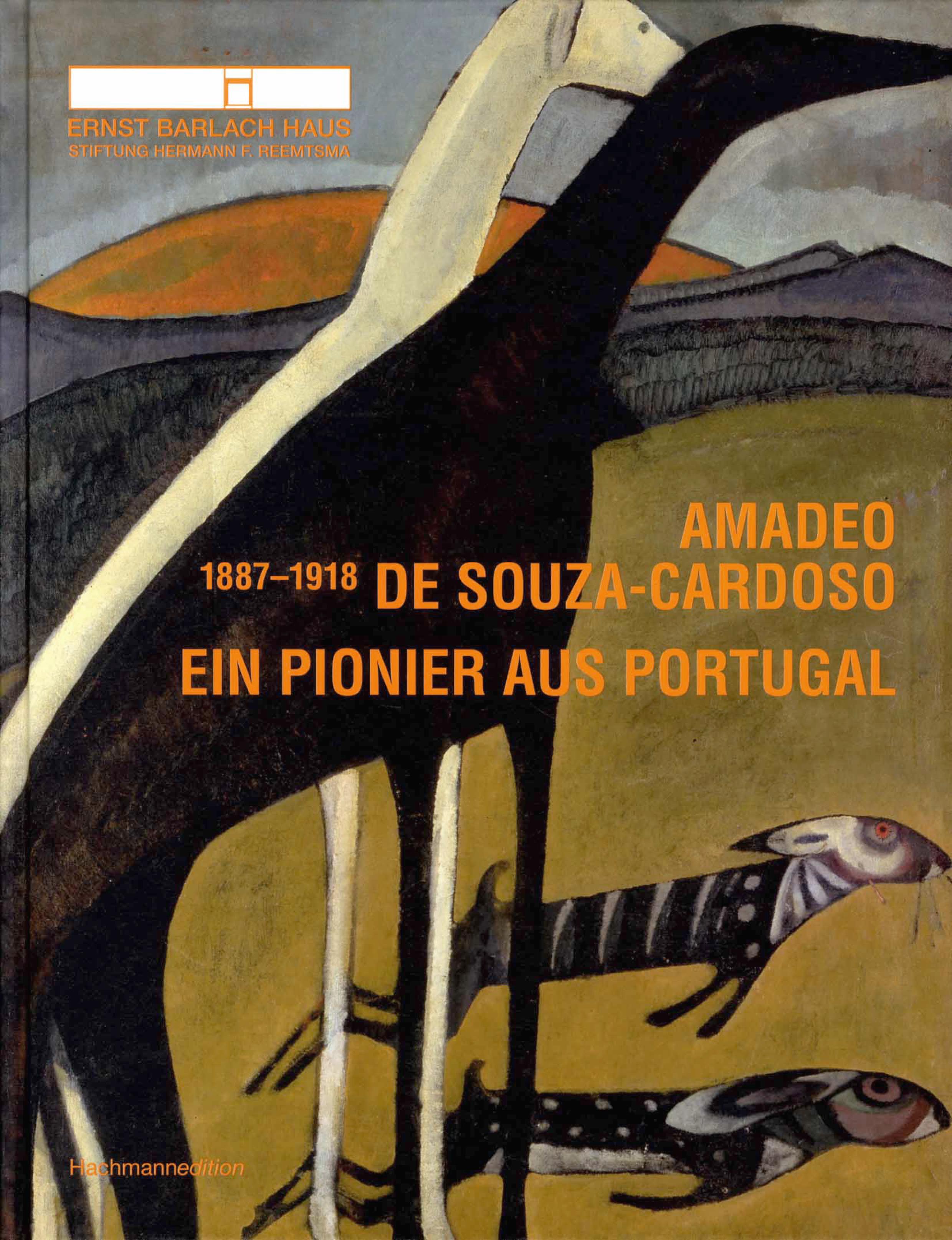 Amadeo de Souza-Cardoso (1887 – 1918). Ein Pionier aus Portugal