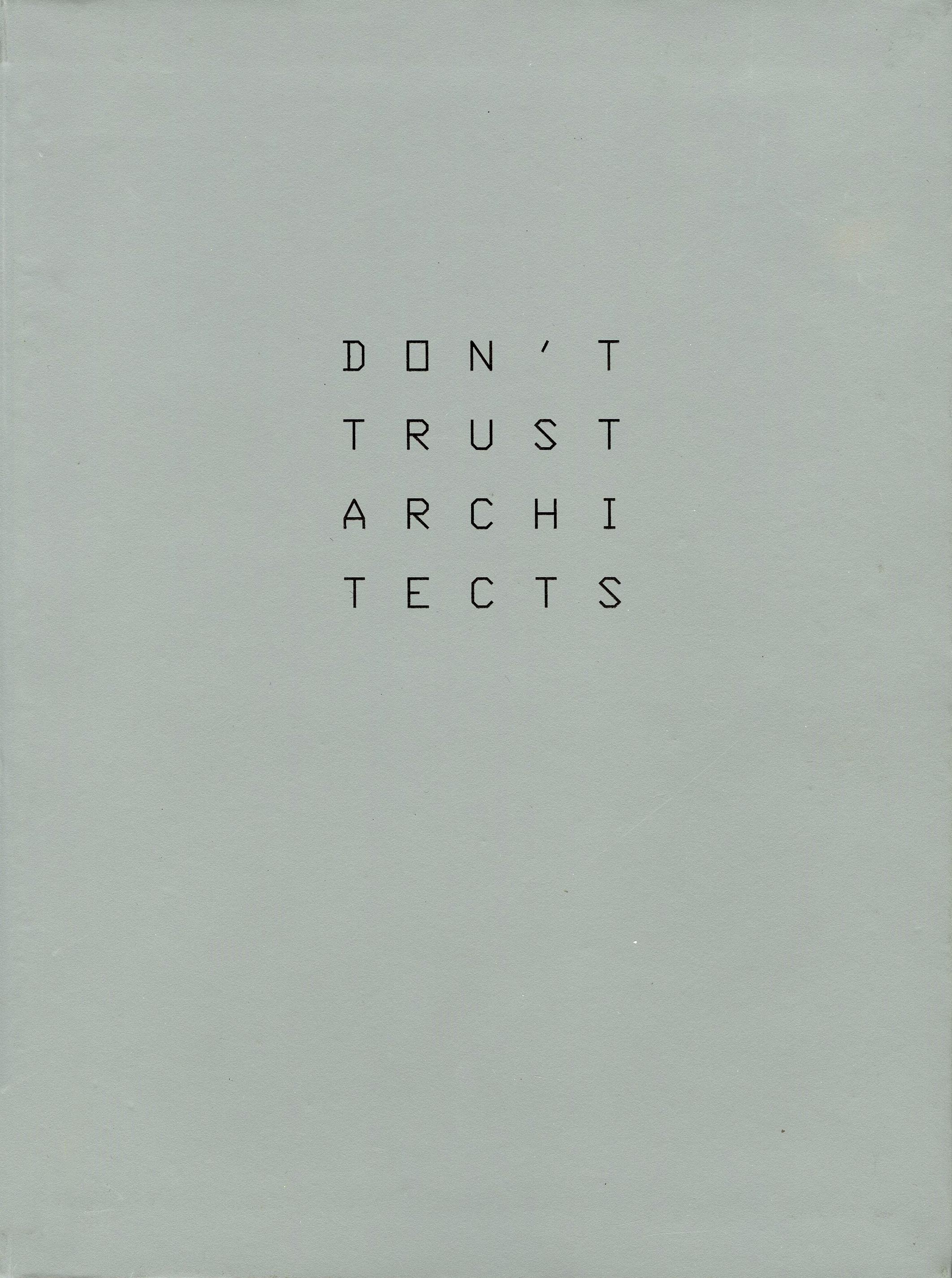Didier Fiúza Faustino. Não Confiem nos Arquitectos / Don't Trust Architects