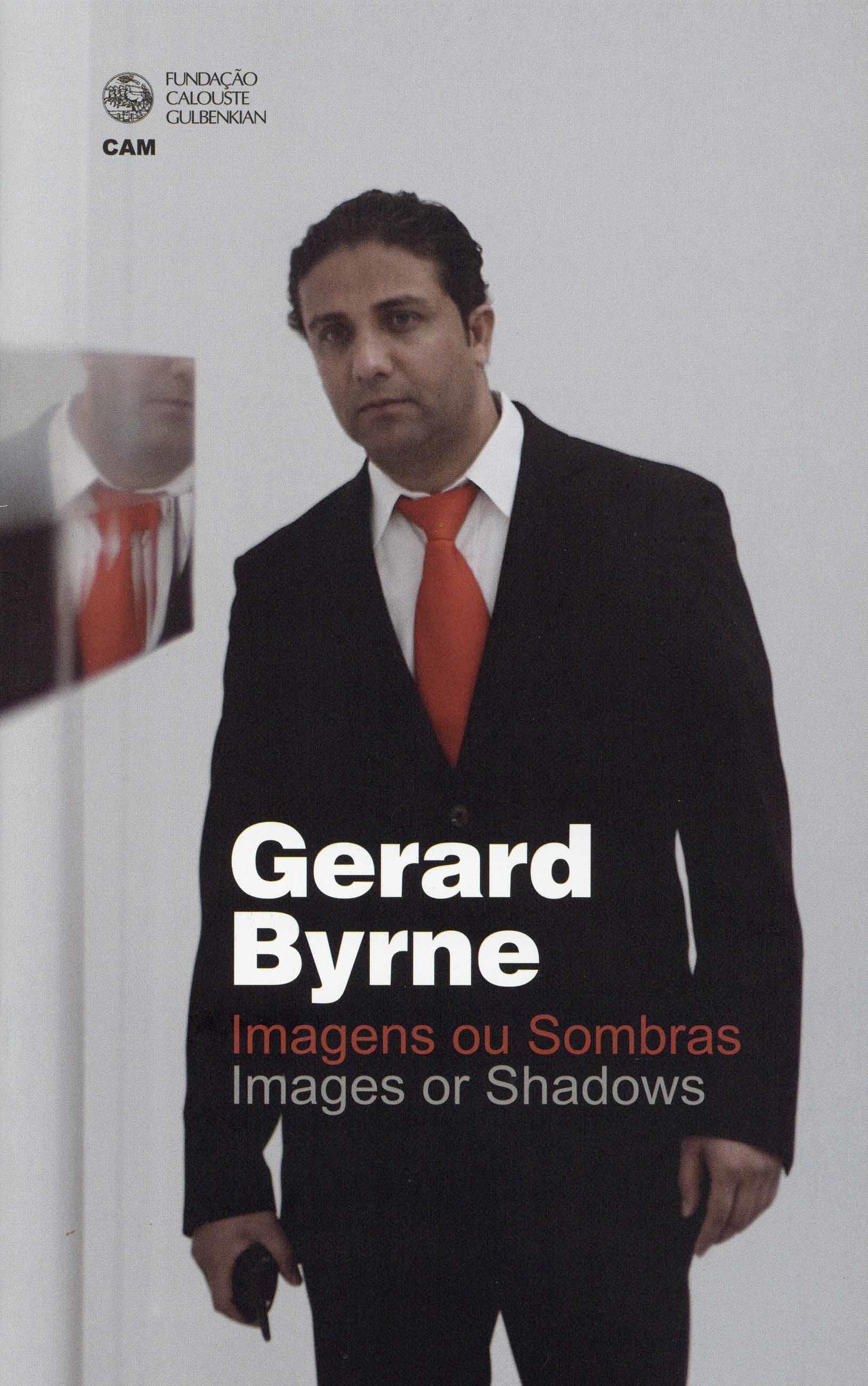 Gerard Byrne. Imagens ou Sombras / Gerard Byrne. Images or Shadows