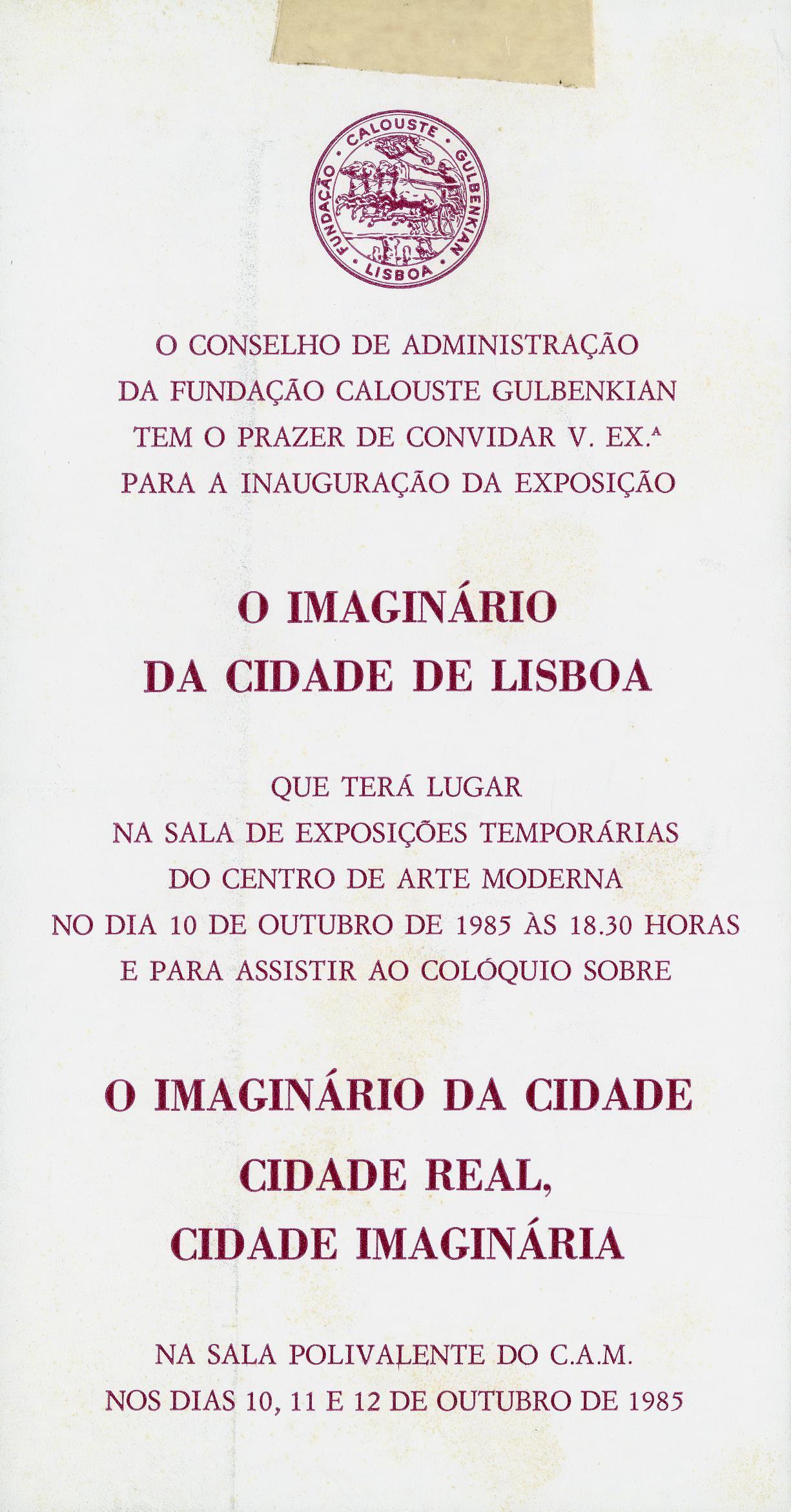 O Imaginário da Cidade de Lisboa / O Imaginário da Cidade, Cidade Real, Cidade Imaginária [exposição e colóquio]