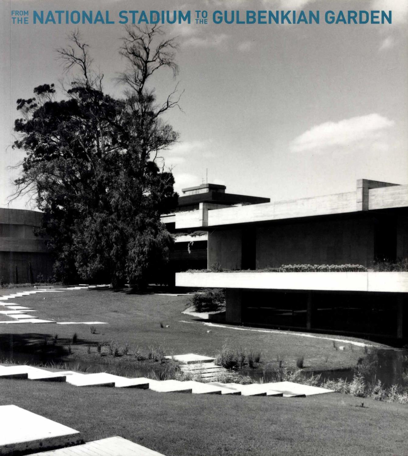 From the National Stadium to the Gulbenkian Garden. Francisco Caldeira Cabral and the First Generation of Portuguese Landscape Architects, 1940 – 1970