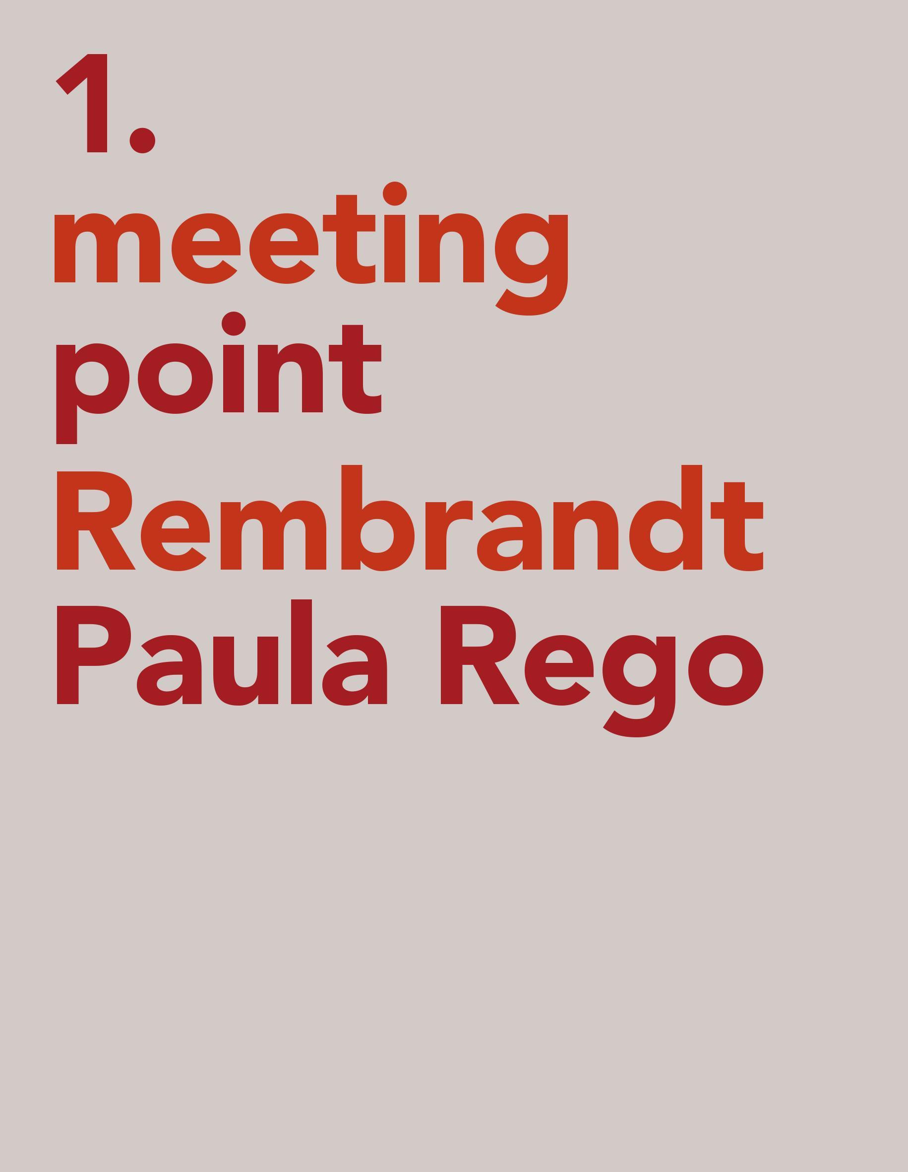 Meeting Point: Rembrandt, Paula Rego