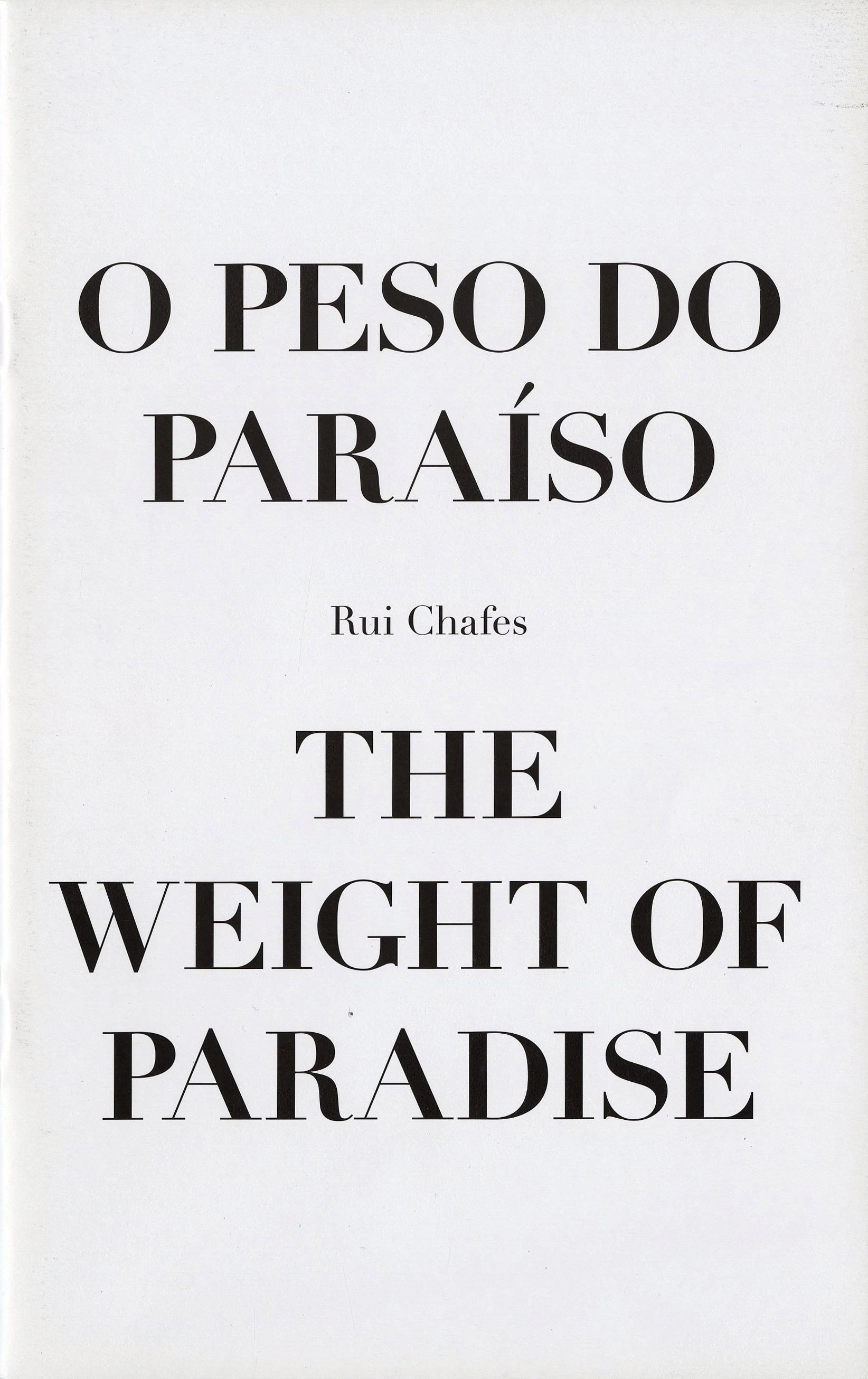 O Peso do Paraíso. Rui Chafes / The Weight of Paradise. Rui Chafes