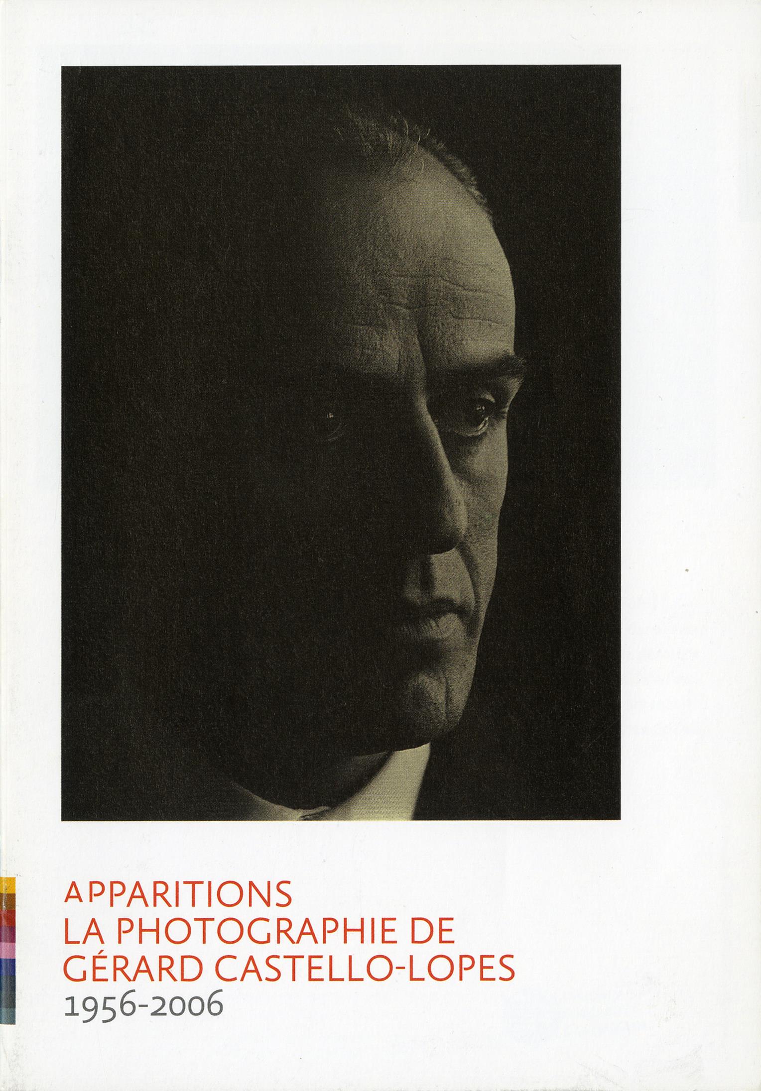 Apparitions. La Photographie de Gérard Castello-Lopes, 1956 – 2006