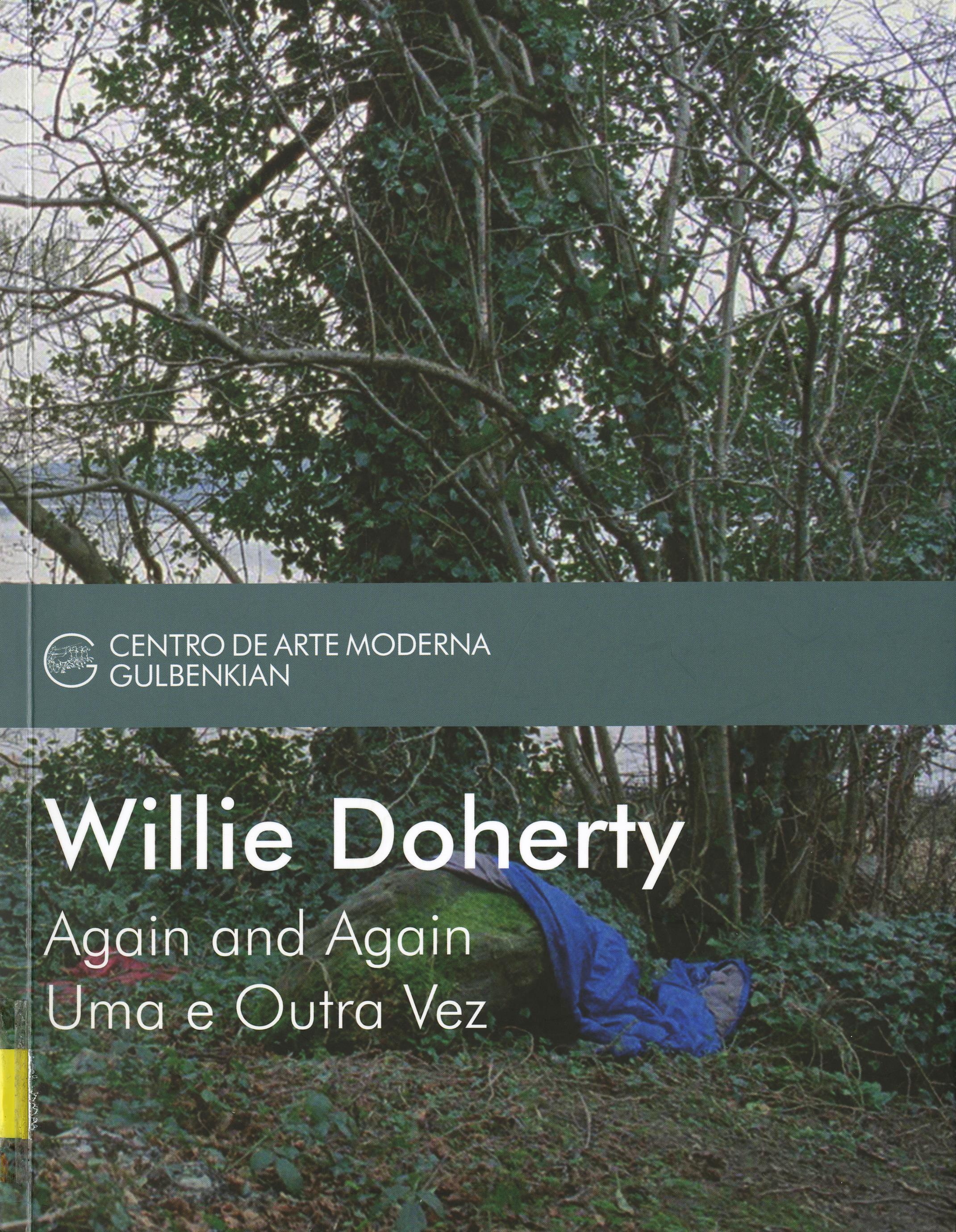 Willie Doherty. Uma e Outra Vez / Again and Again