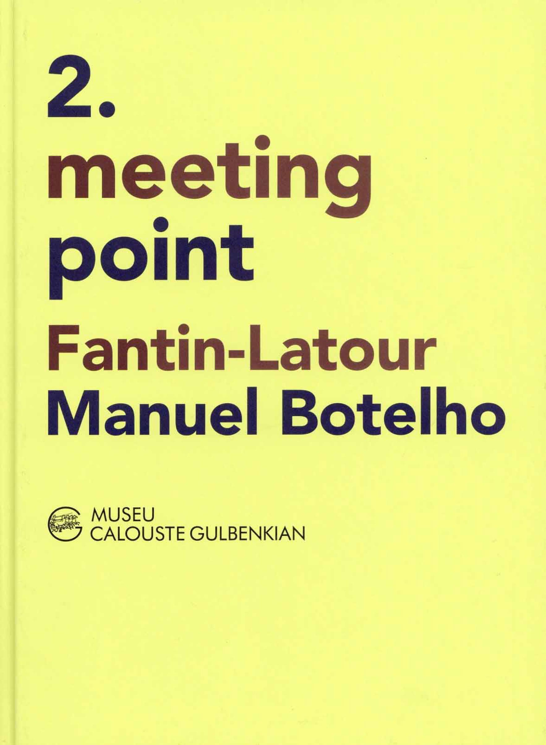 Meeting Point: Fantin-Latour, Manuel Botelho