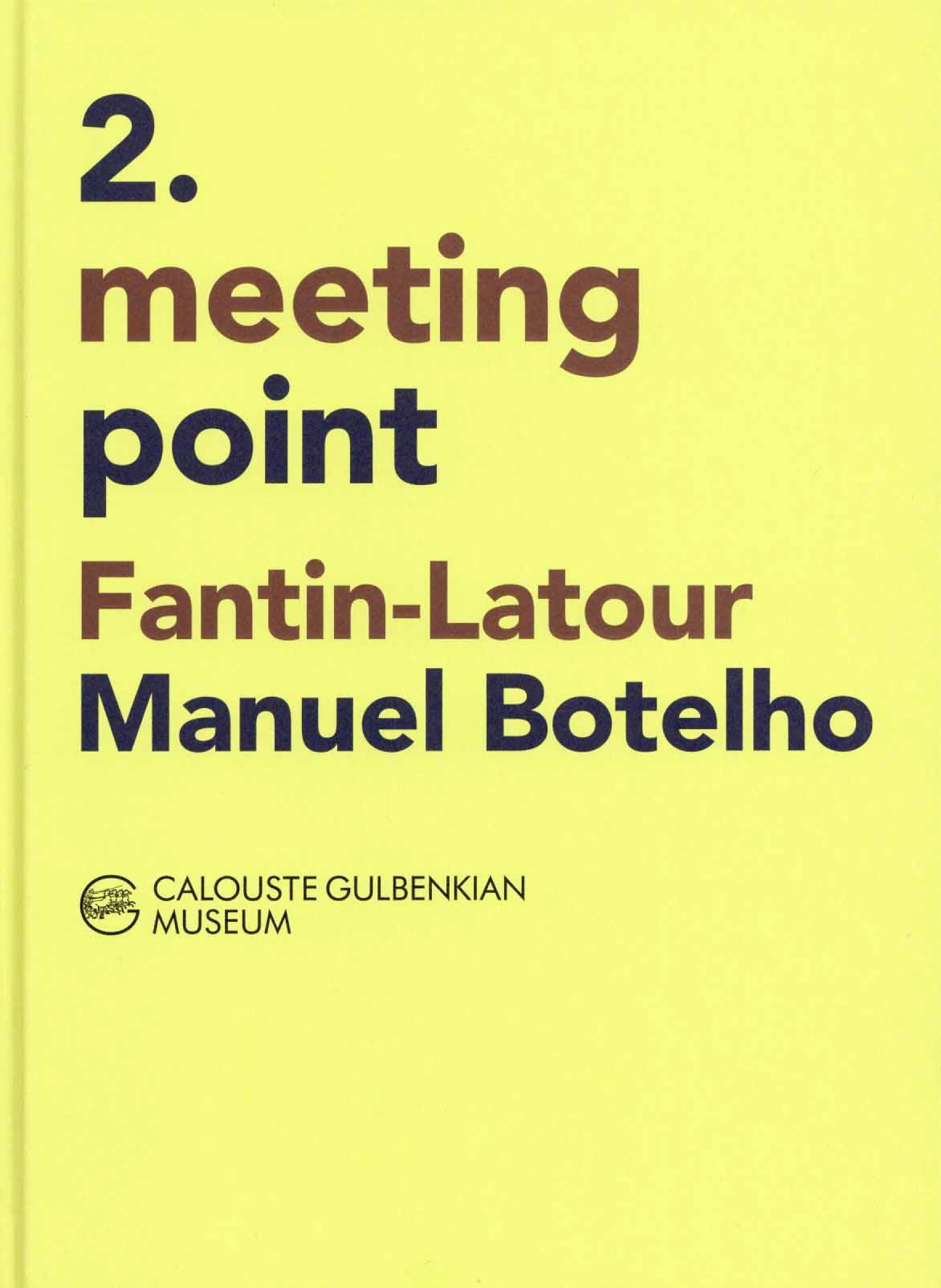 Meeting Point: Fantin-Latour, Manuel Botelho