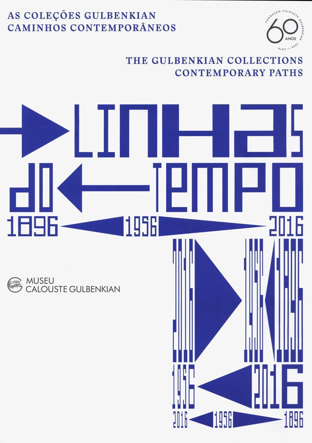 Linhas do Tempo. As Coleções Gulbenkian. Caminhos Contemporâneos. The Gulbenkian Collections. Contemporary Paths