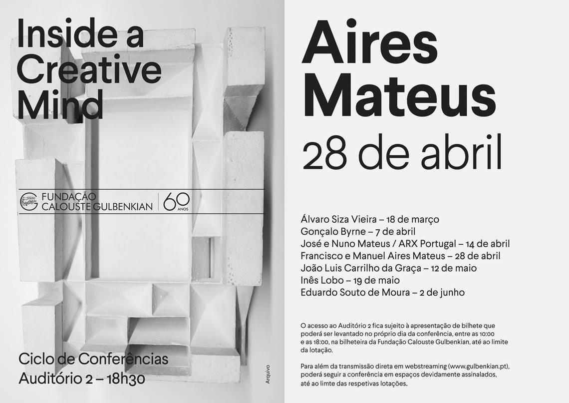Inside a Creative Mind. Aires Mateus [ciclo de conferências]