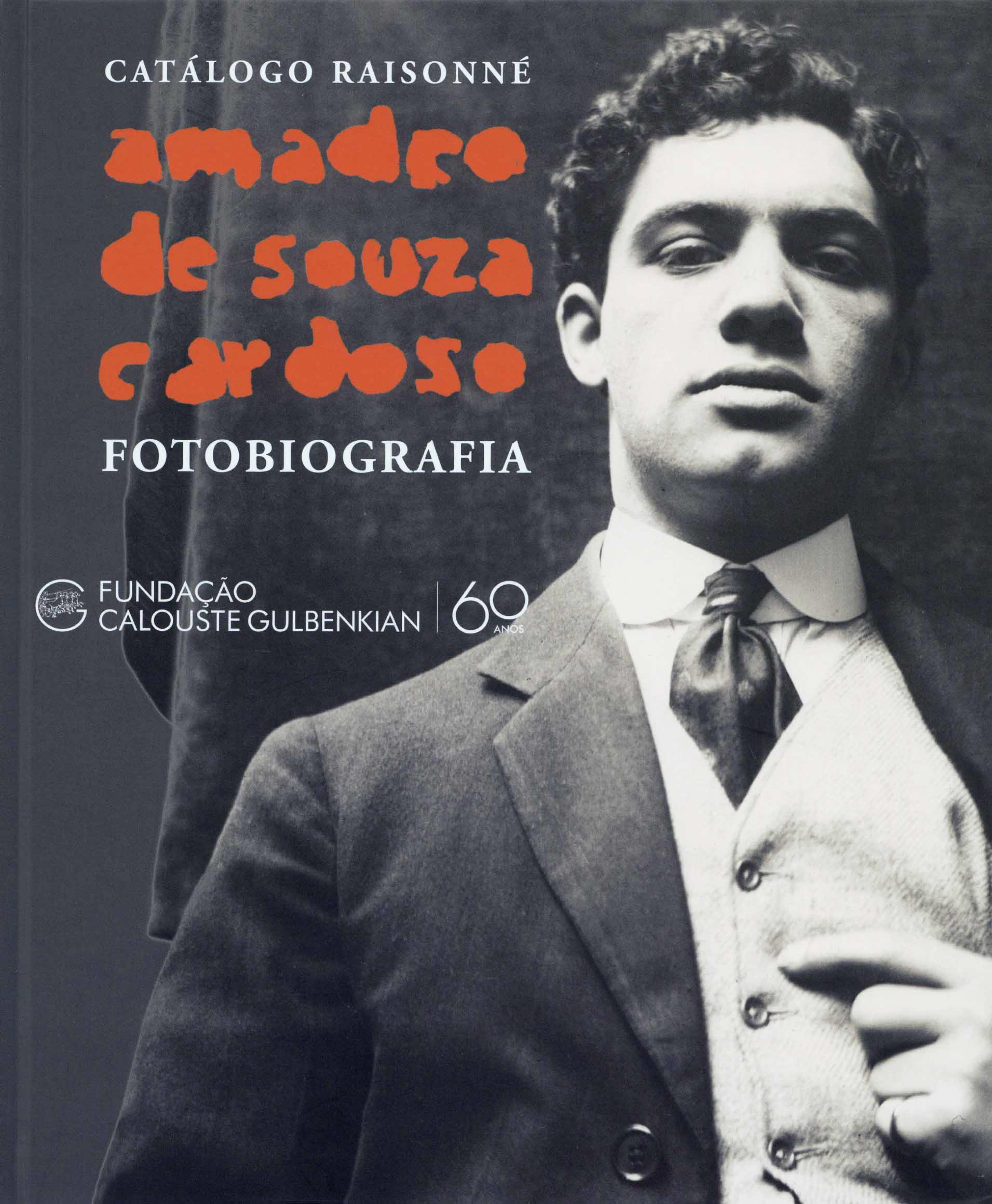 Amadeo de Souza-Cardoso: Fotobiografia. Catálogo Raisonné