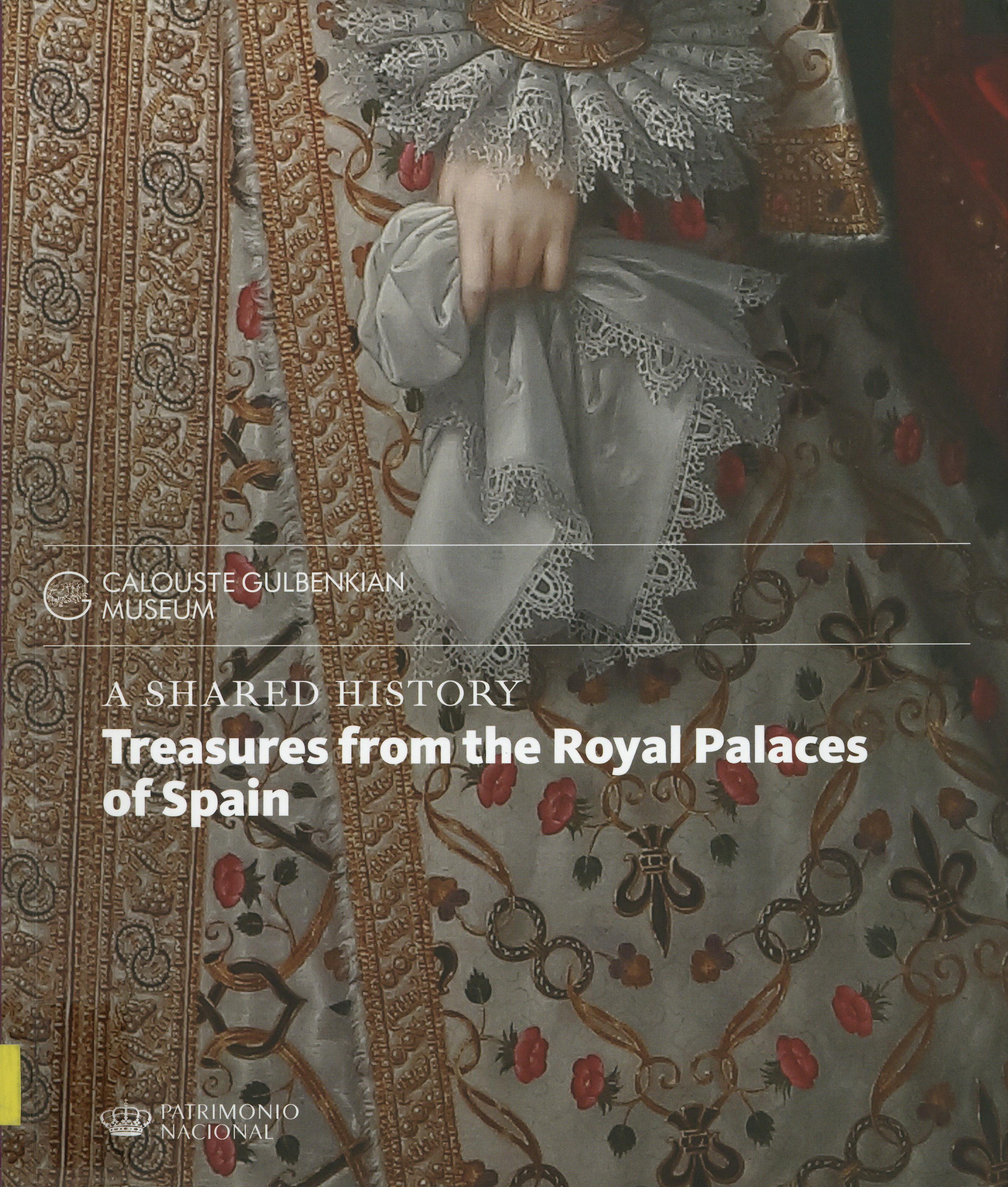 A Shared History. Treasures from the Royal Palaces of Spain