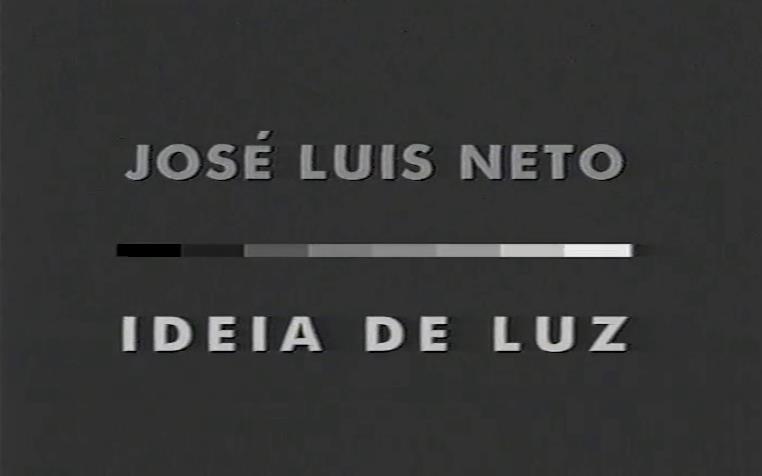 José Luís Neto. Ideia de Luz