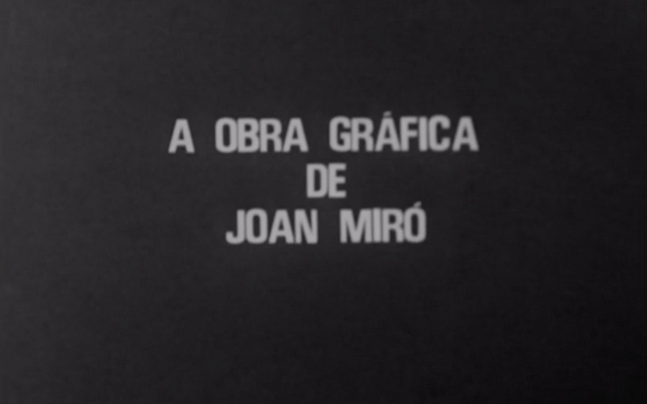 A Obra Gráfica de Joan Miró