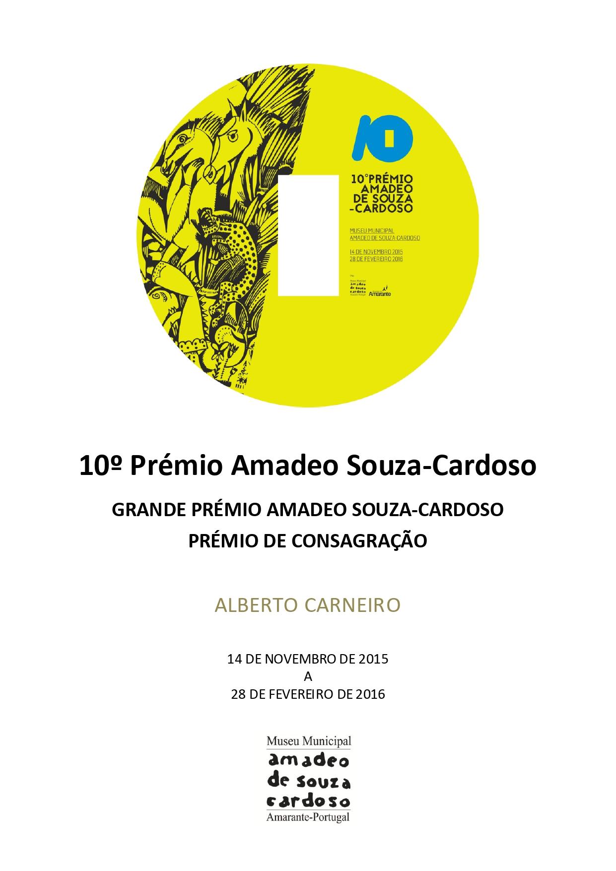 10º Prémio Amadeo Souza-Cardoso. Grande Prémio Amadeo Souza-Cardoso. Prémio de Consagração – Alberto Carneiro