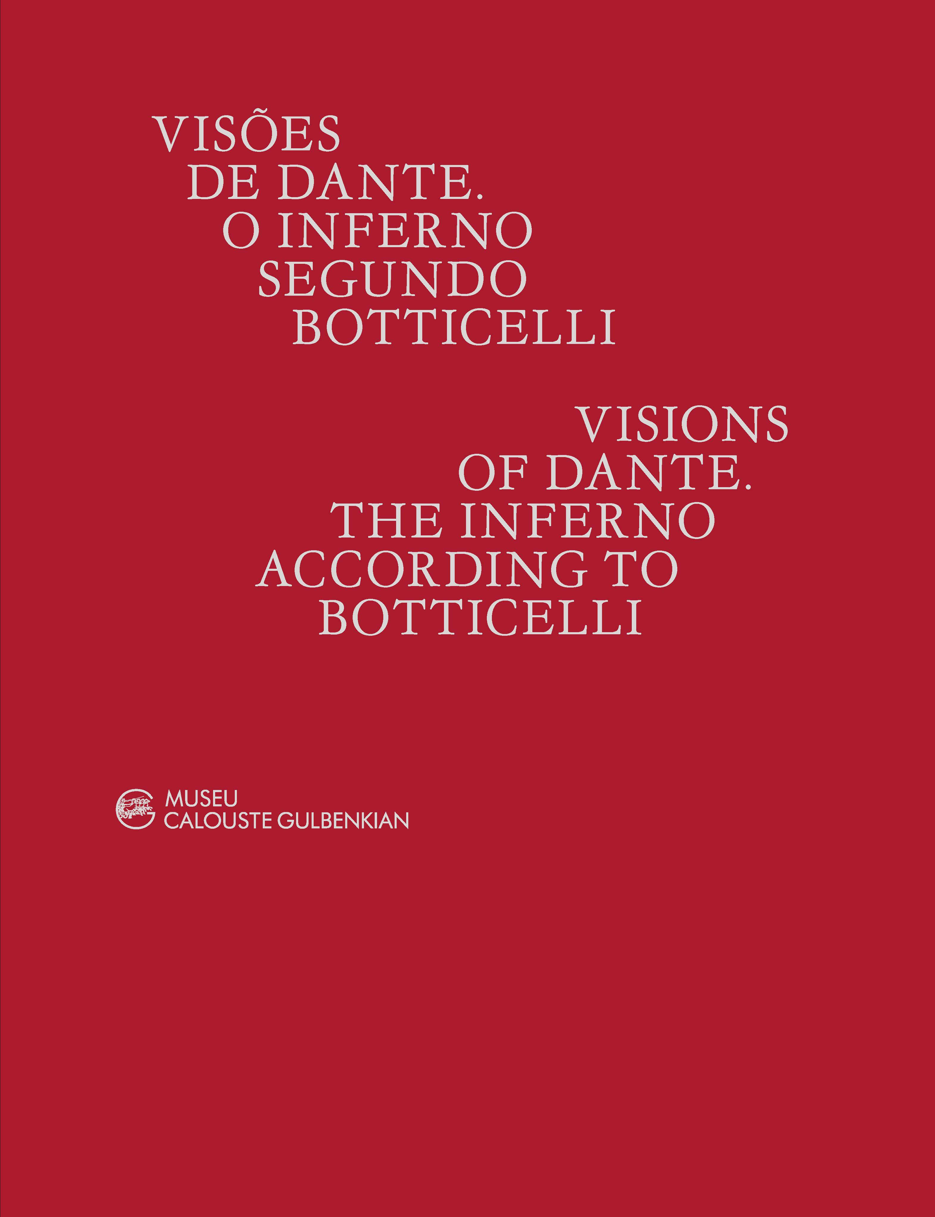 Visões de Dante. O Inferno segundo Botticelli / Visions of Dante. The Inferno according to Botticelli