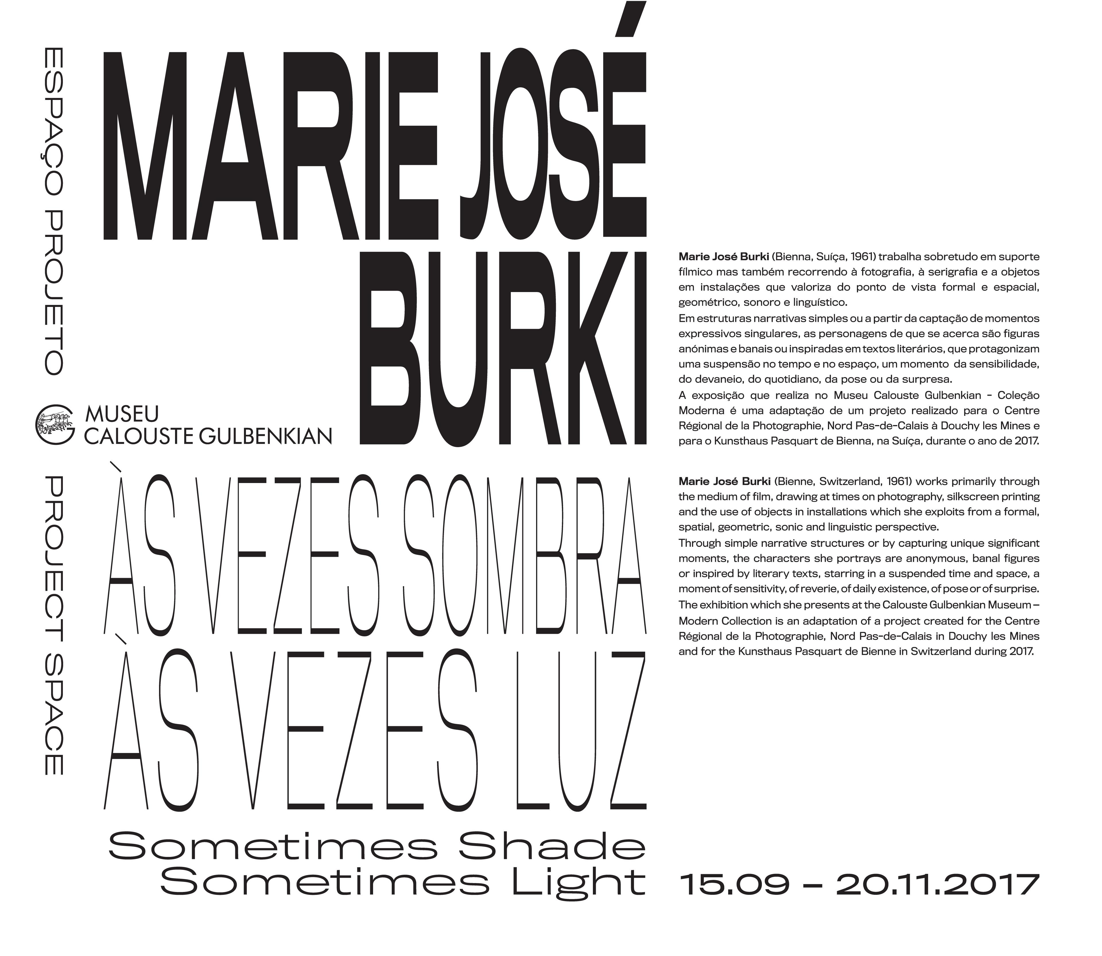 Marie José Burki. Às Vezes Sombra, Às Vezes Luz / Sometimes Shade, Sometimes Light