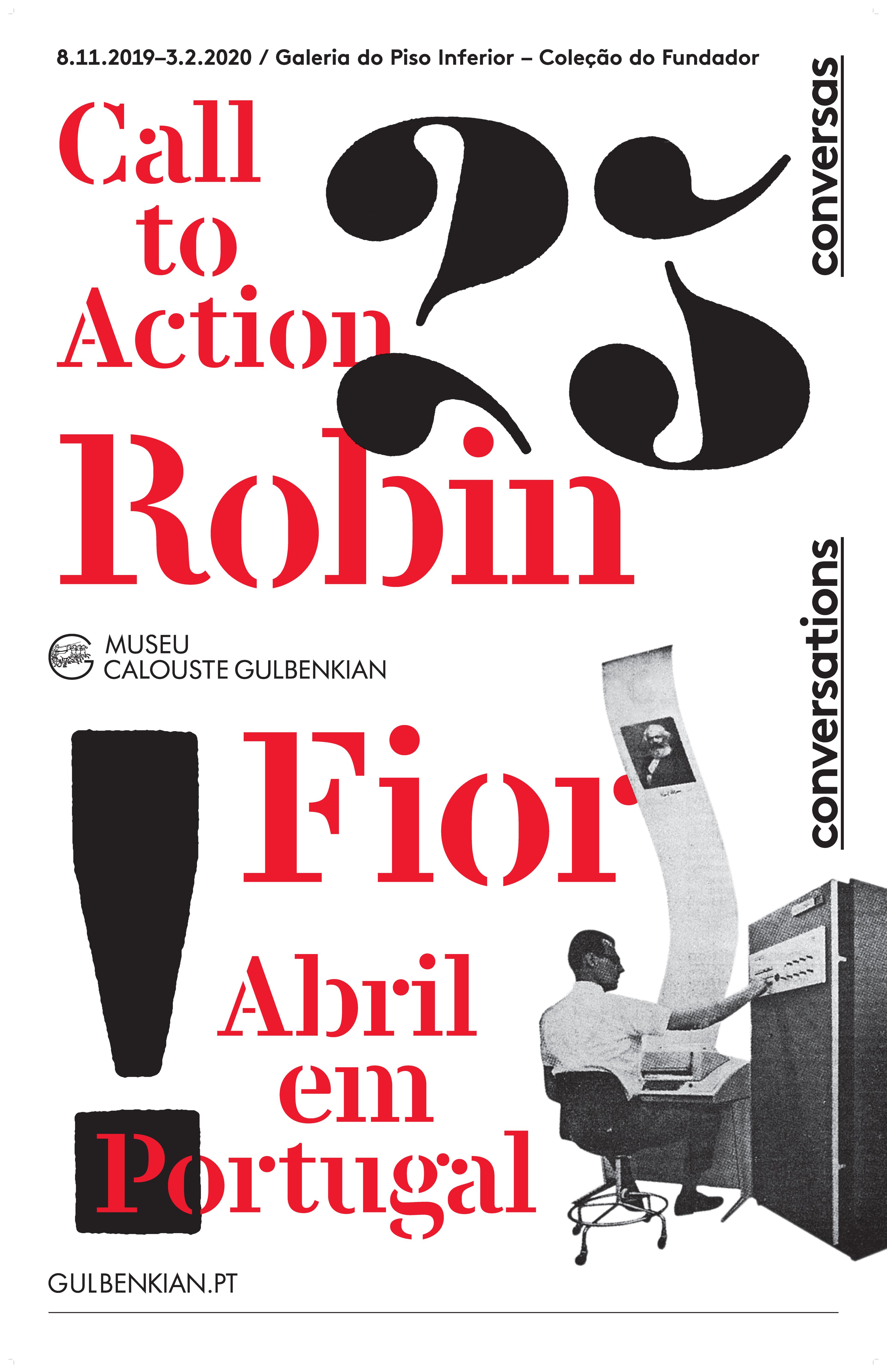 Robin Fior. Call to Action / Abril em Portugal [telão]
