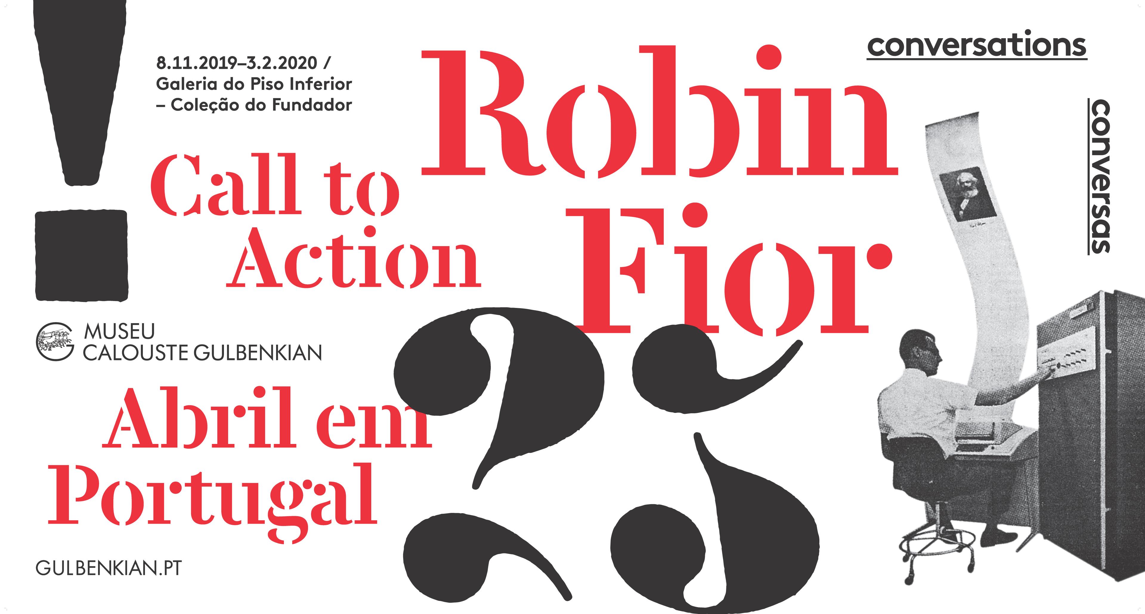 Robin Fior. Call to Action / Abril em Portugal [telão]