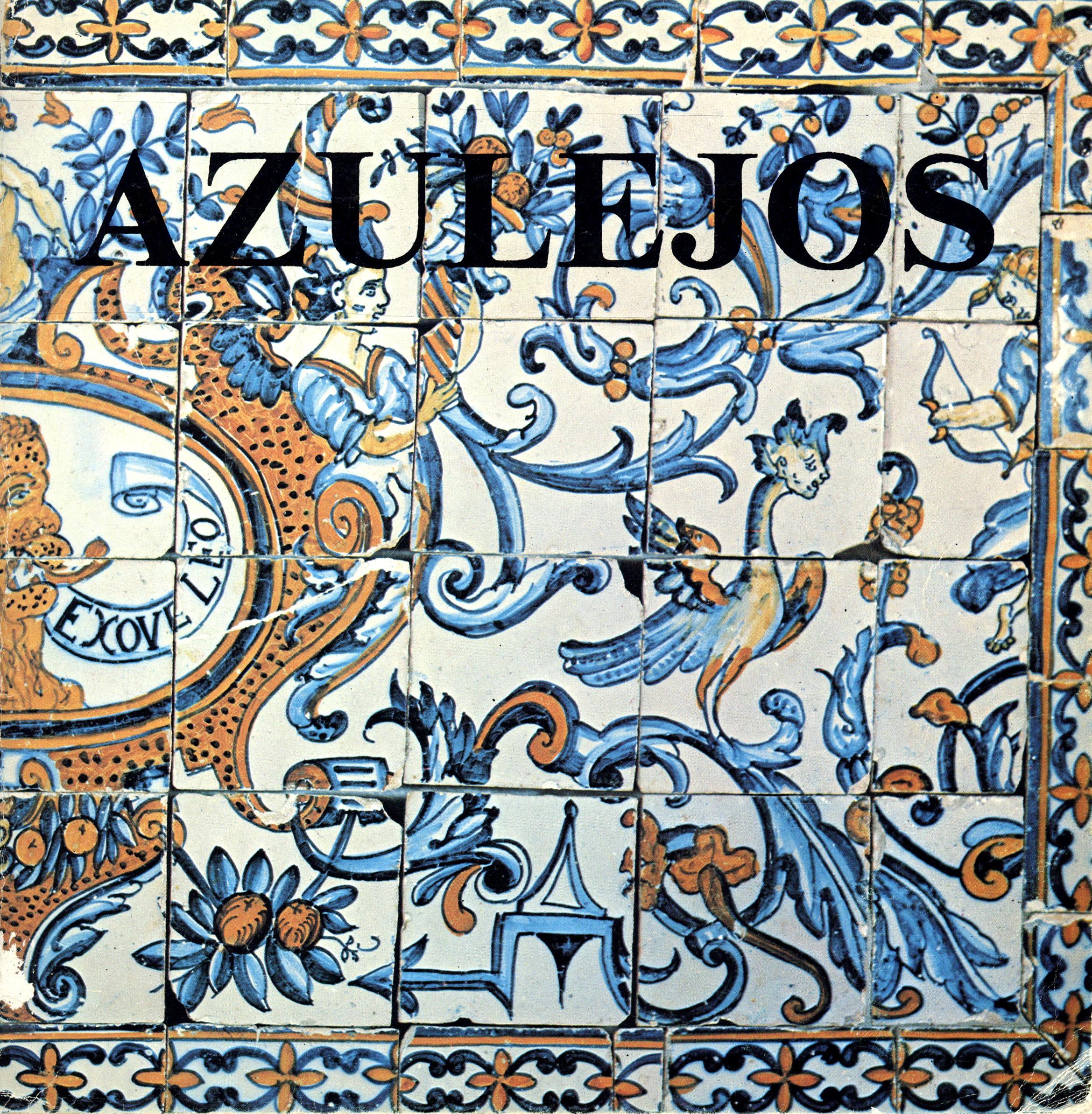 Azulejos. Cinco Séculos do Azulejo em Portugal