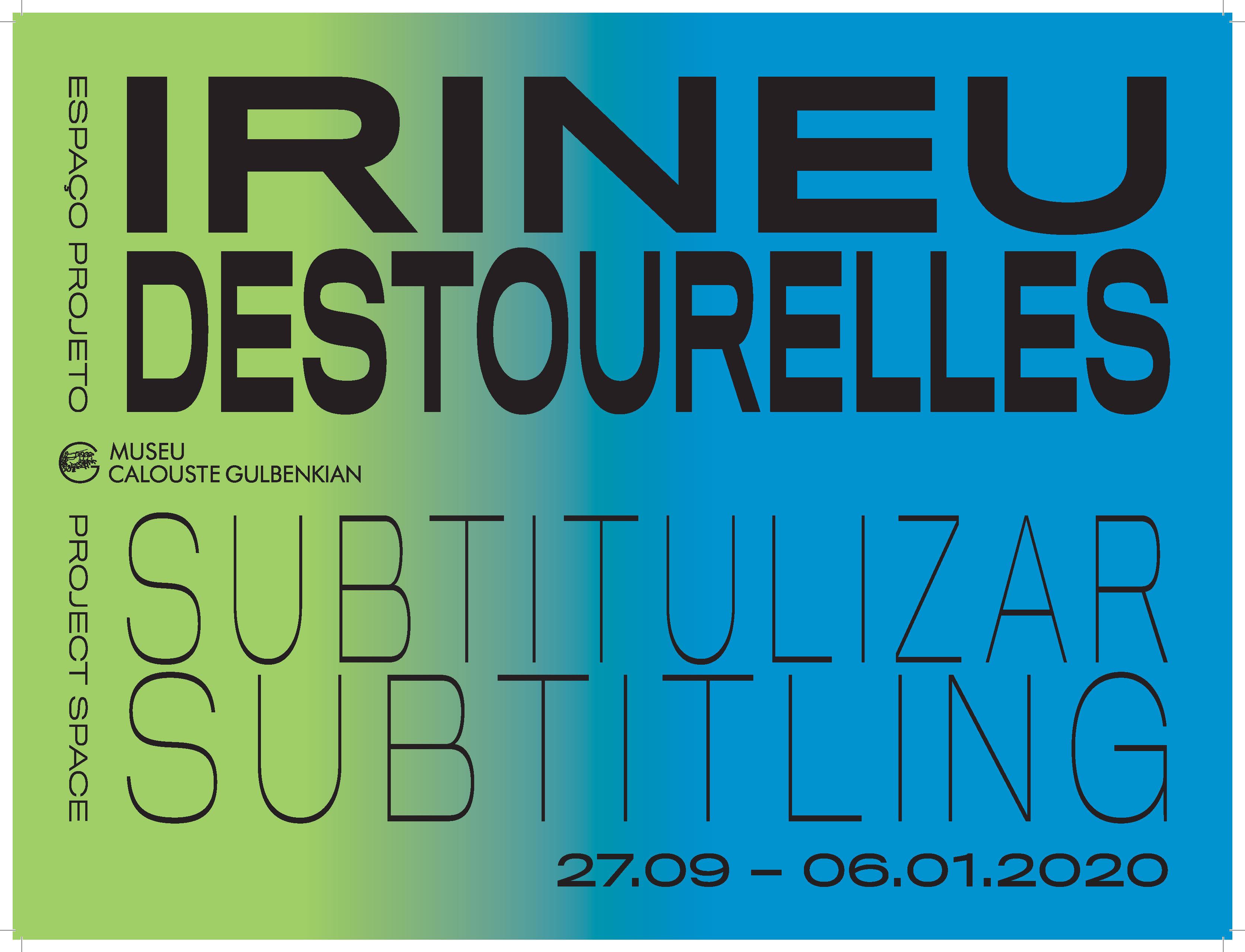 Irineu Destourelles. Subtitulizar / Subtitling