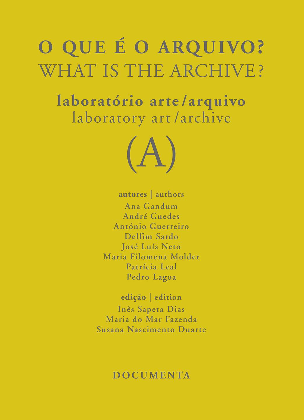 O que é o Arquivo? Laboratório Arte / Arquivo (B) / What is the Archive? Laboratory art / Archive (B)